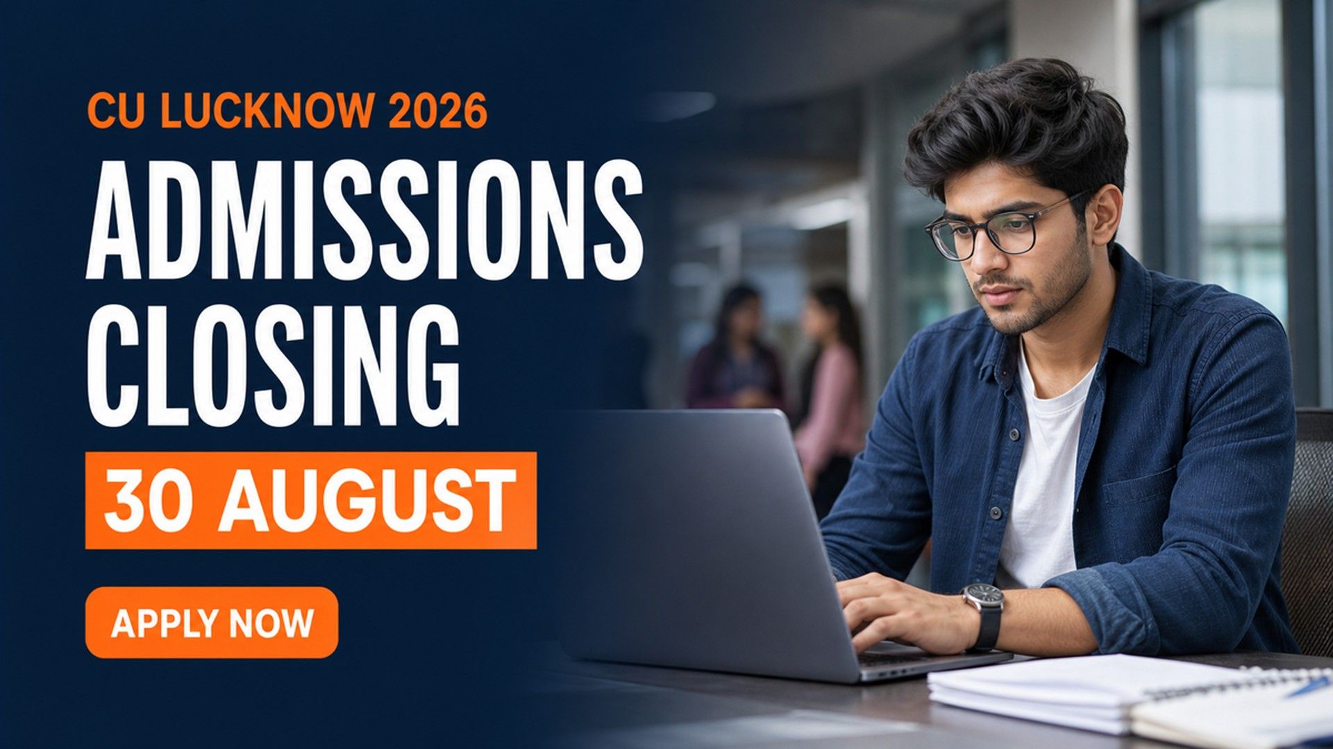 Chandigarh University Lucknow Admission 2026 Closes 30 August