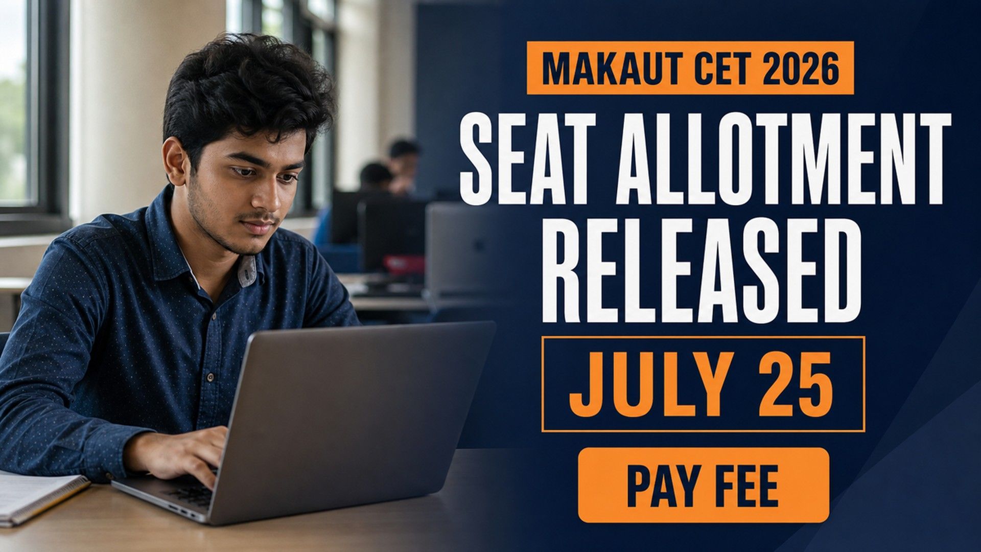 MAKAUT CET 2026 Seat Allotment Released; Pay Fee by July 25