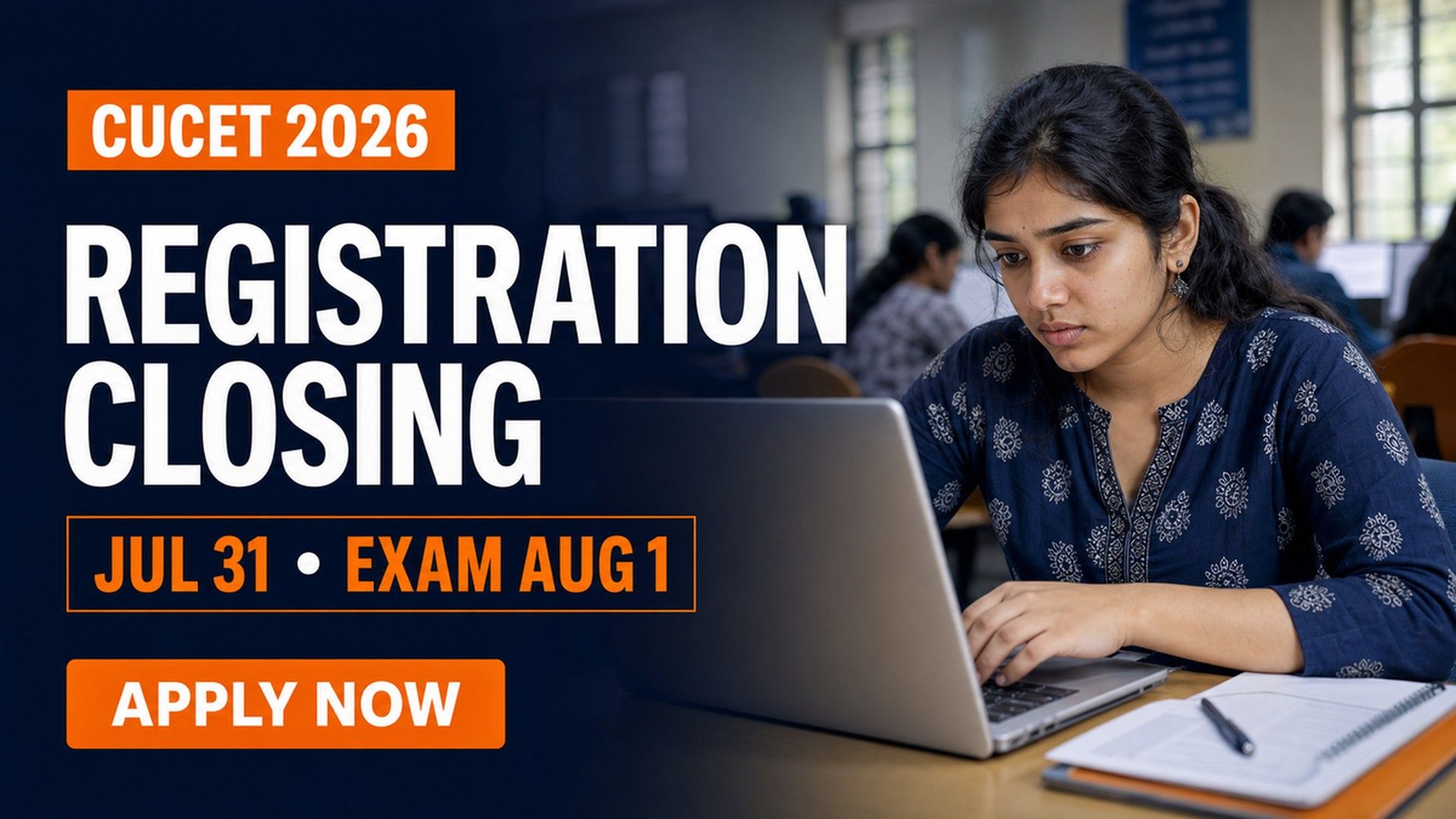 CUCET 2026 Phase 2 Registration Ends July 31; Exam on Aug 1