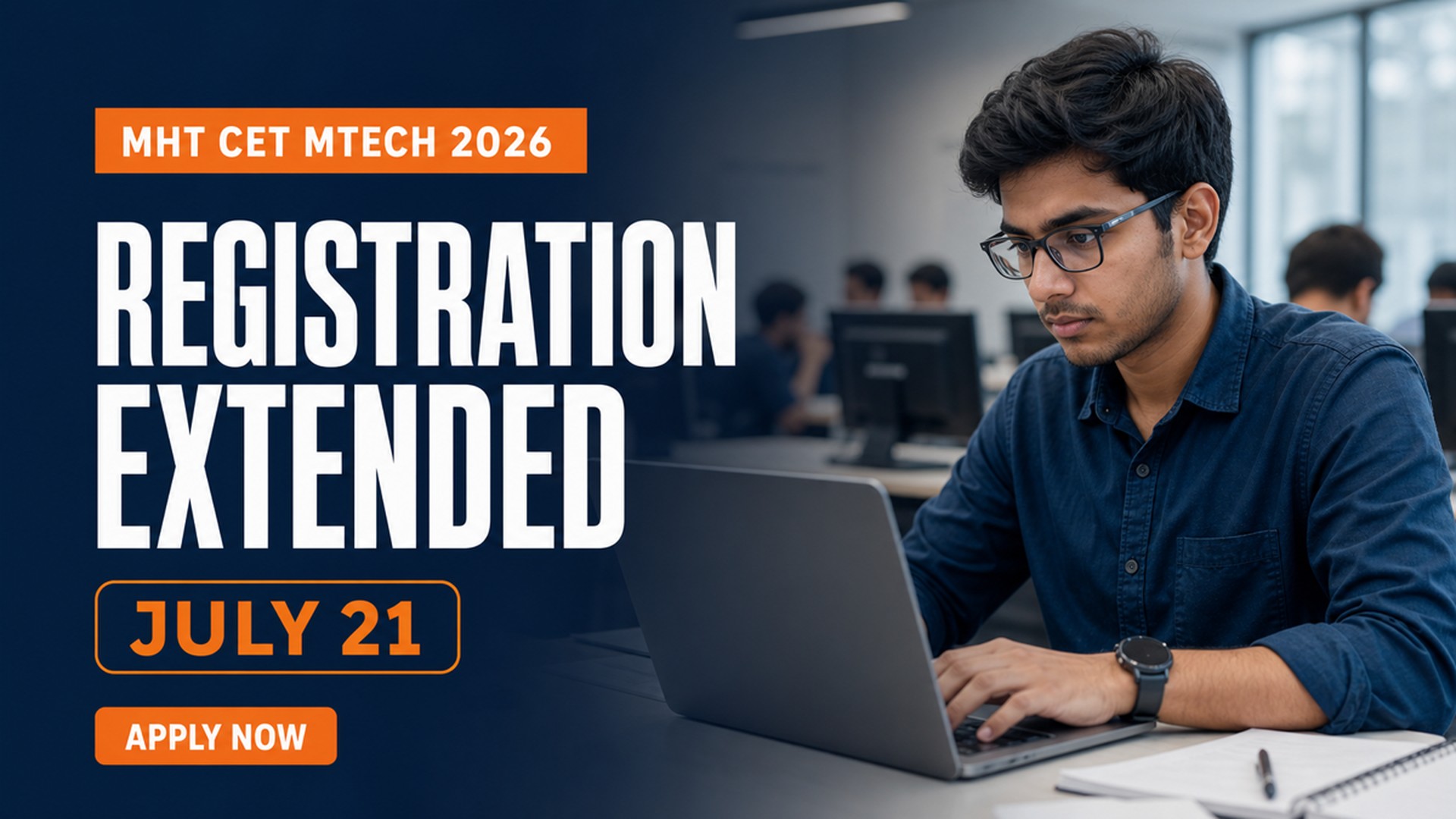 MHT CET MTech CAP 2026 Registration Extended to July 21