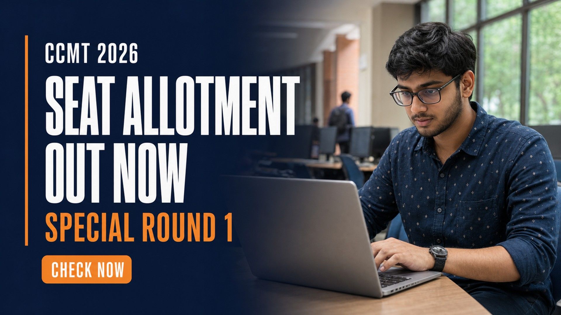 CCMT 2026 Special Round 1 Seat Allotment Result Out