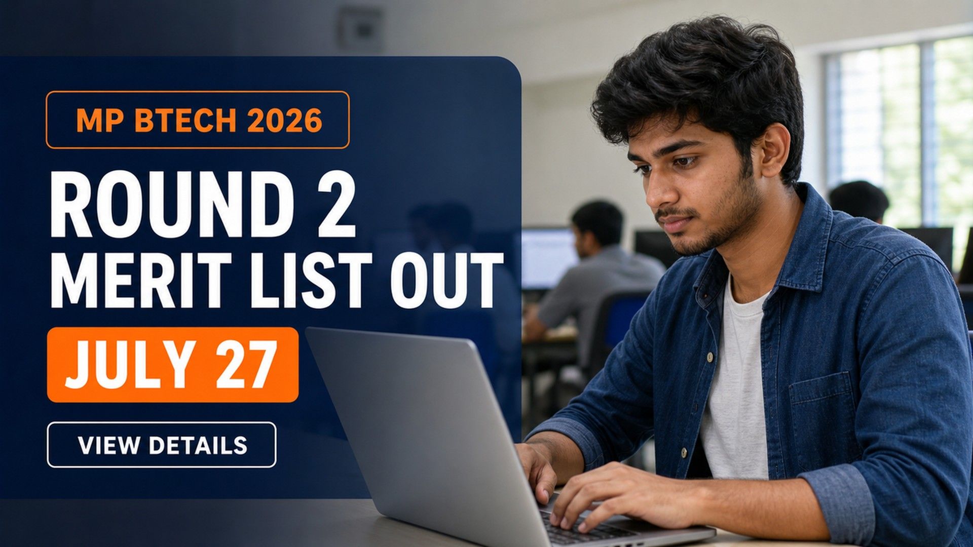 MP BTech Round 2 Merit List 2026 Out; Allotment July 27
