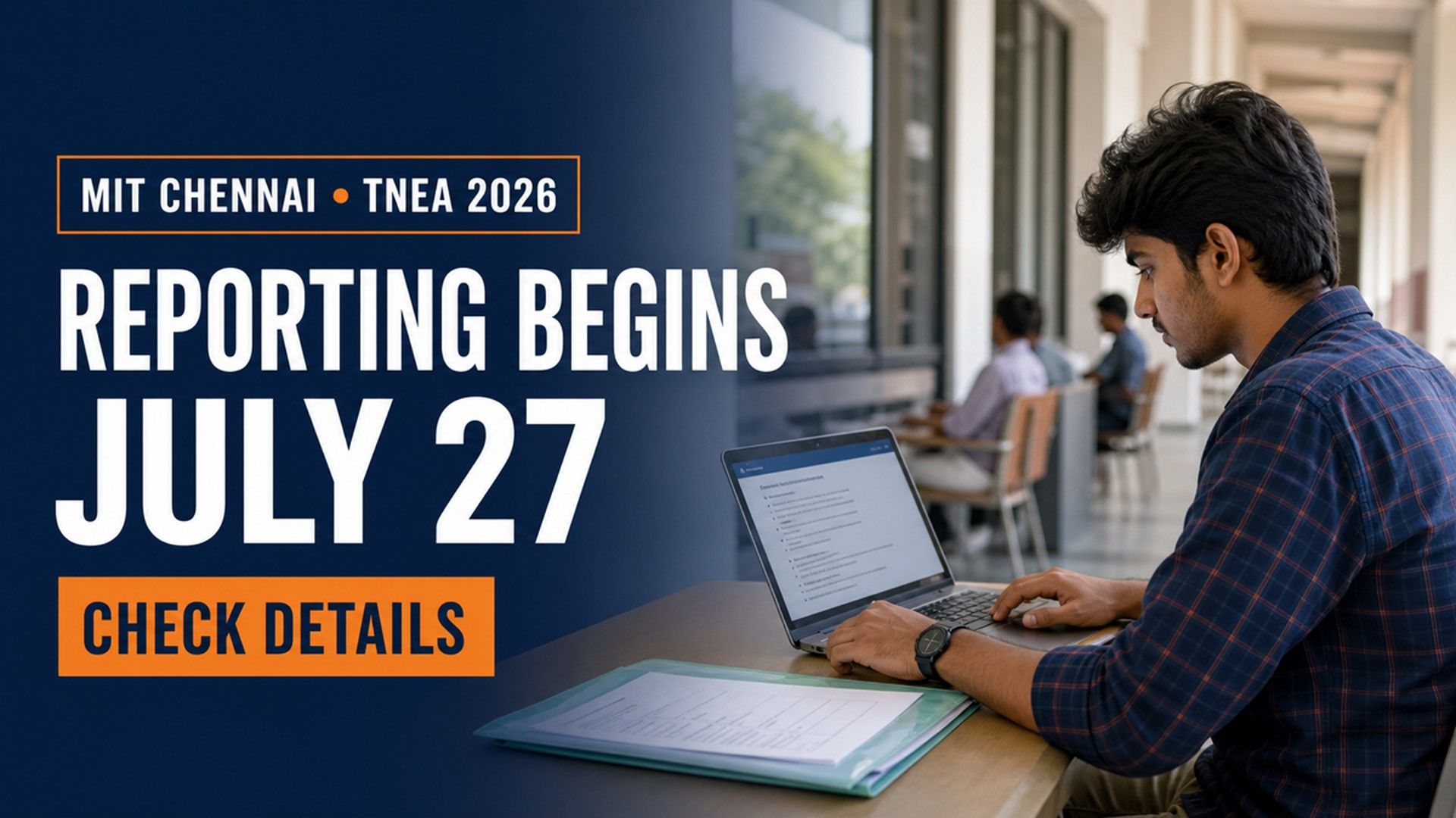 MIT Chennai TNEA 2026 BTech Reporting Begins July 27; Check Details