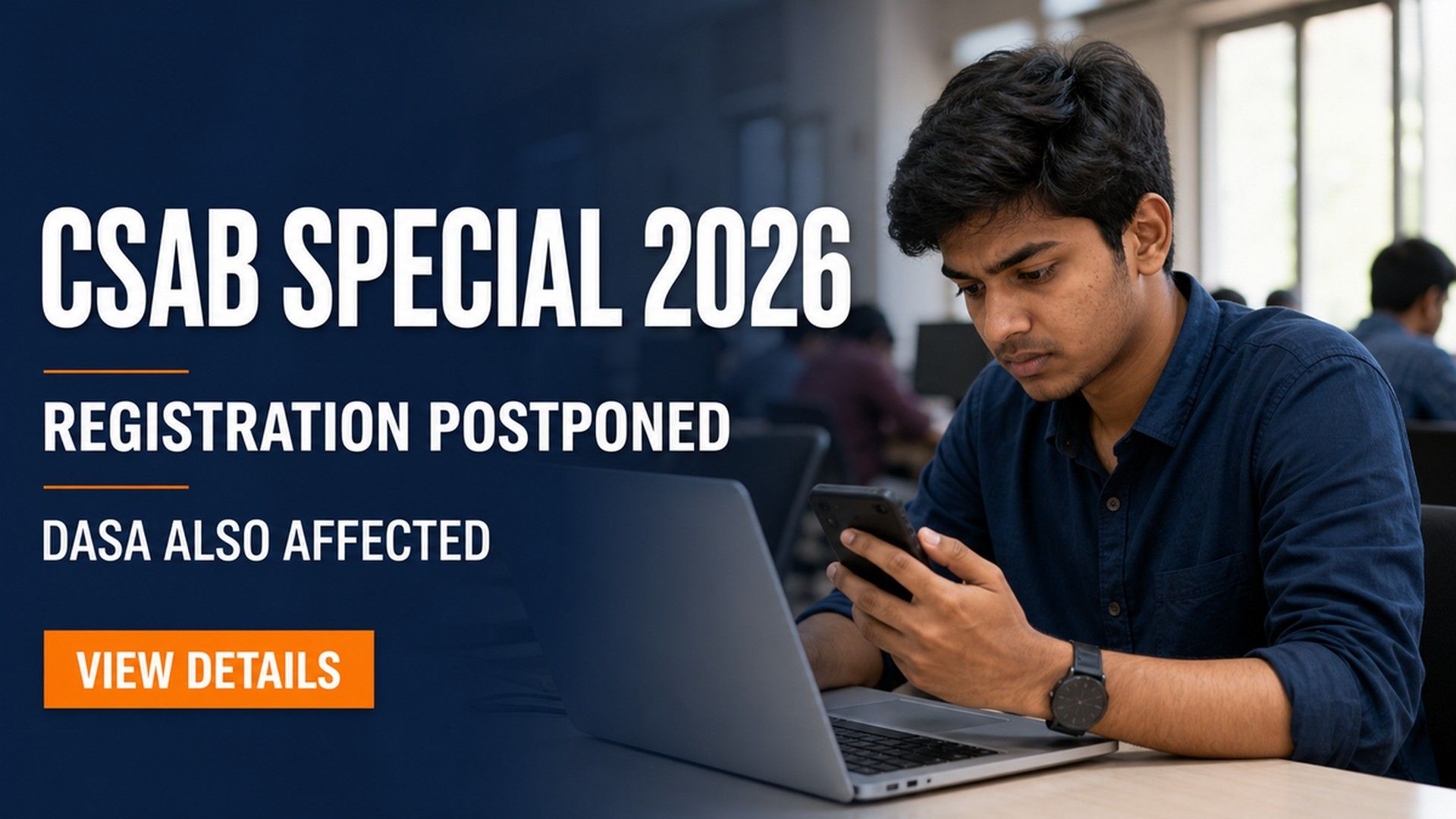 CSAB Special 2026 Registration Postponed at csab.nic.in