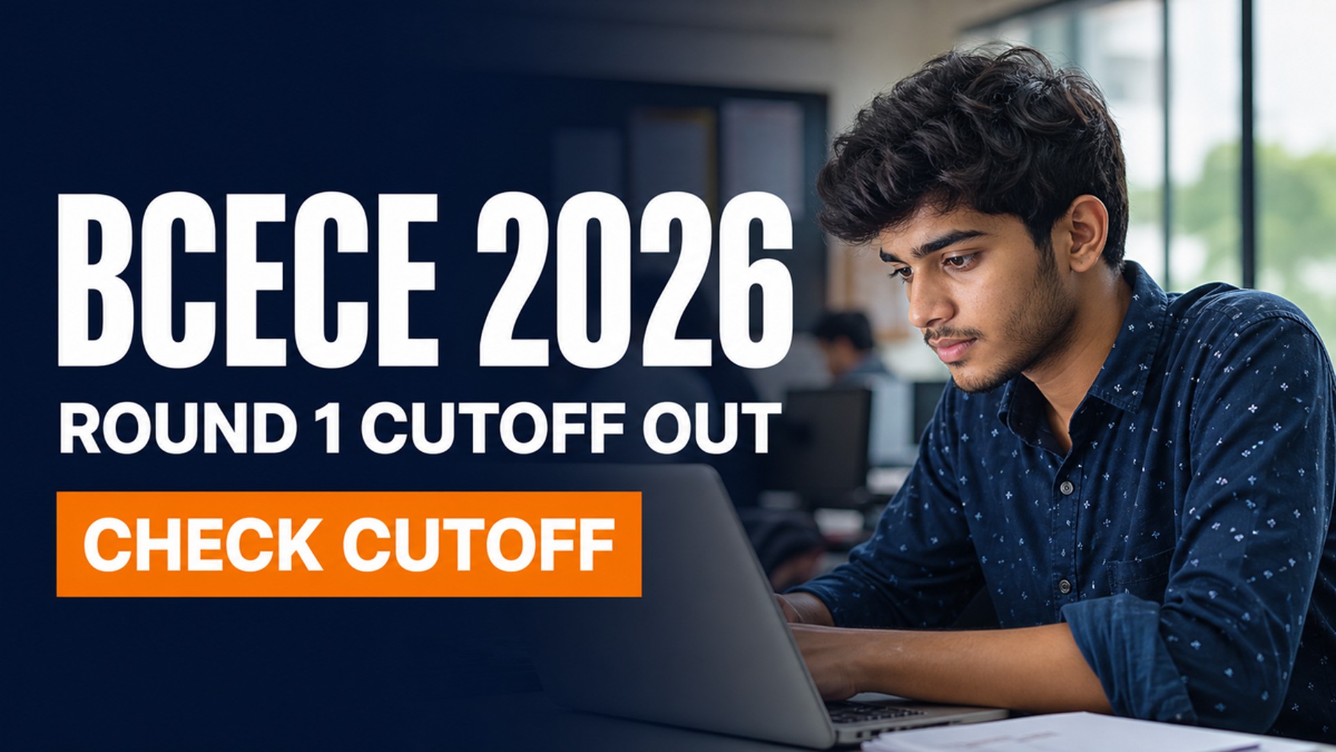 BCECE 2026 Round 1 Cutoff Out for Joint PCM/PCB/PCMB Group