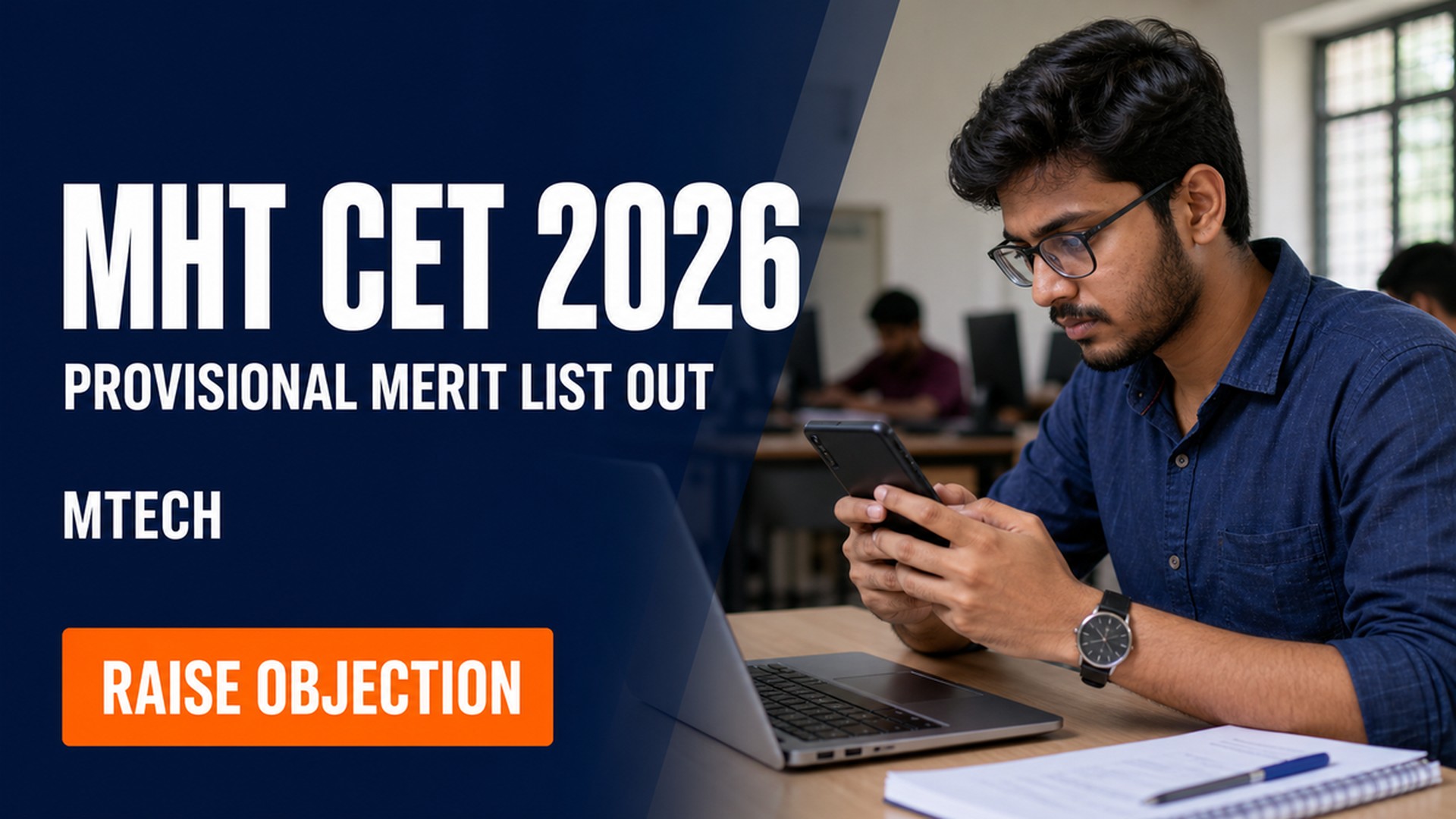 MHT CET MTech CAP 2026 Merit List Out; Objection Window Closes Today