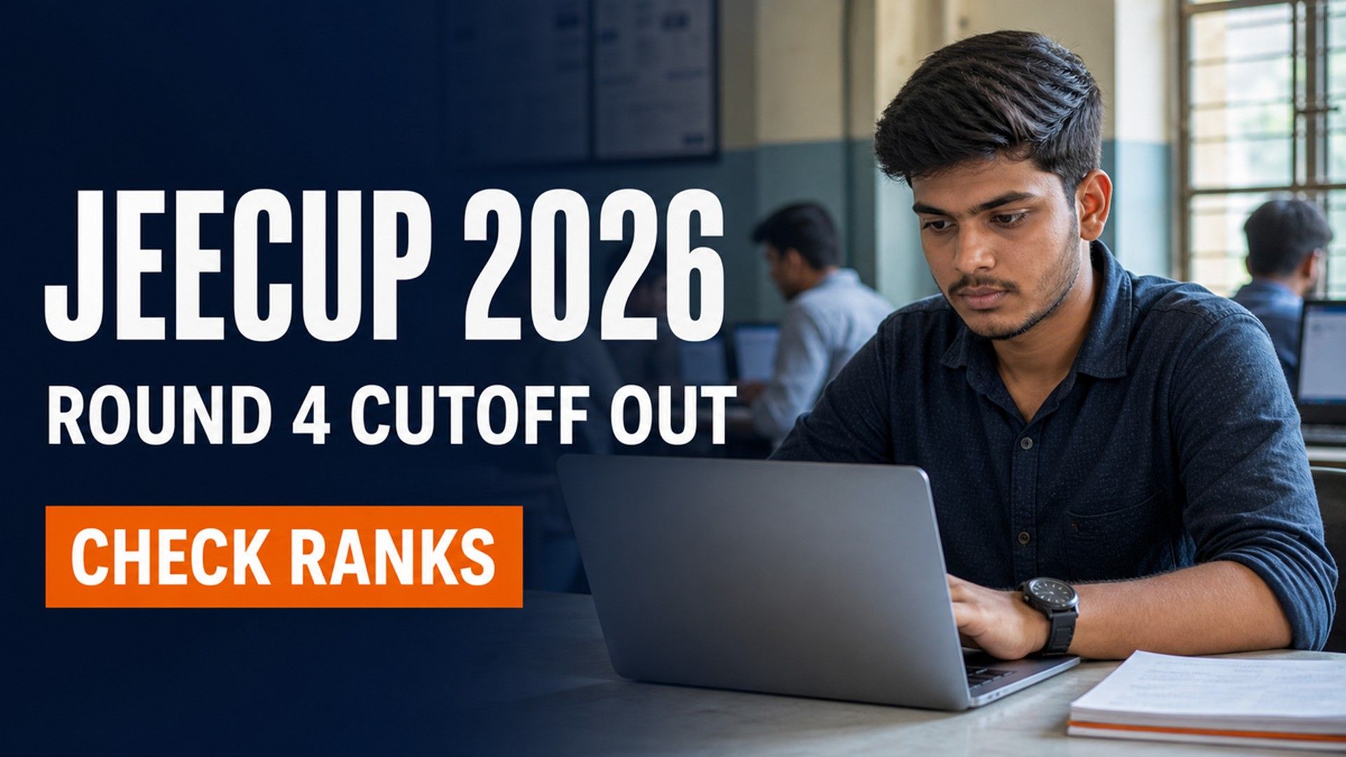 JEECUP 2026 Round 4 Cutoff Out at jeecup.admissions.nic.in