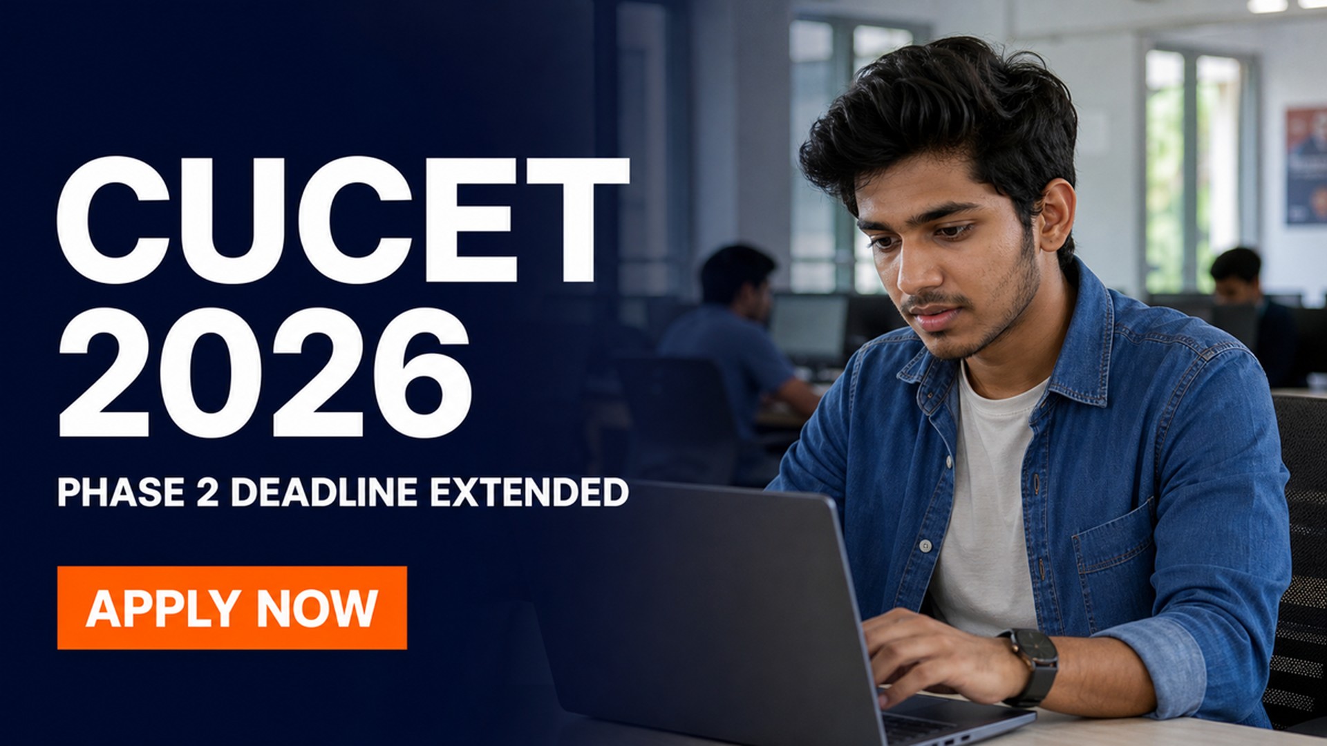 CUCET 2026 Phase 2 Registration Extended Till August 10