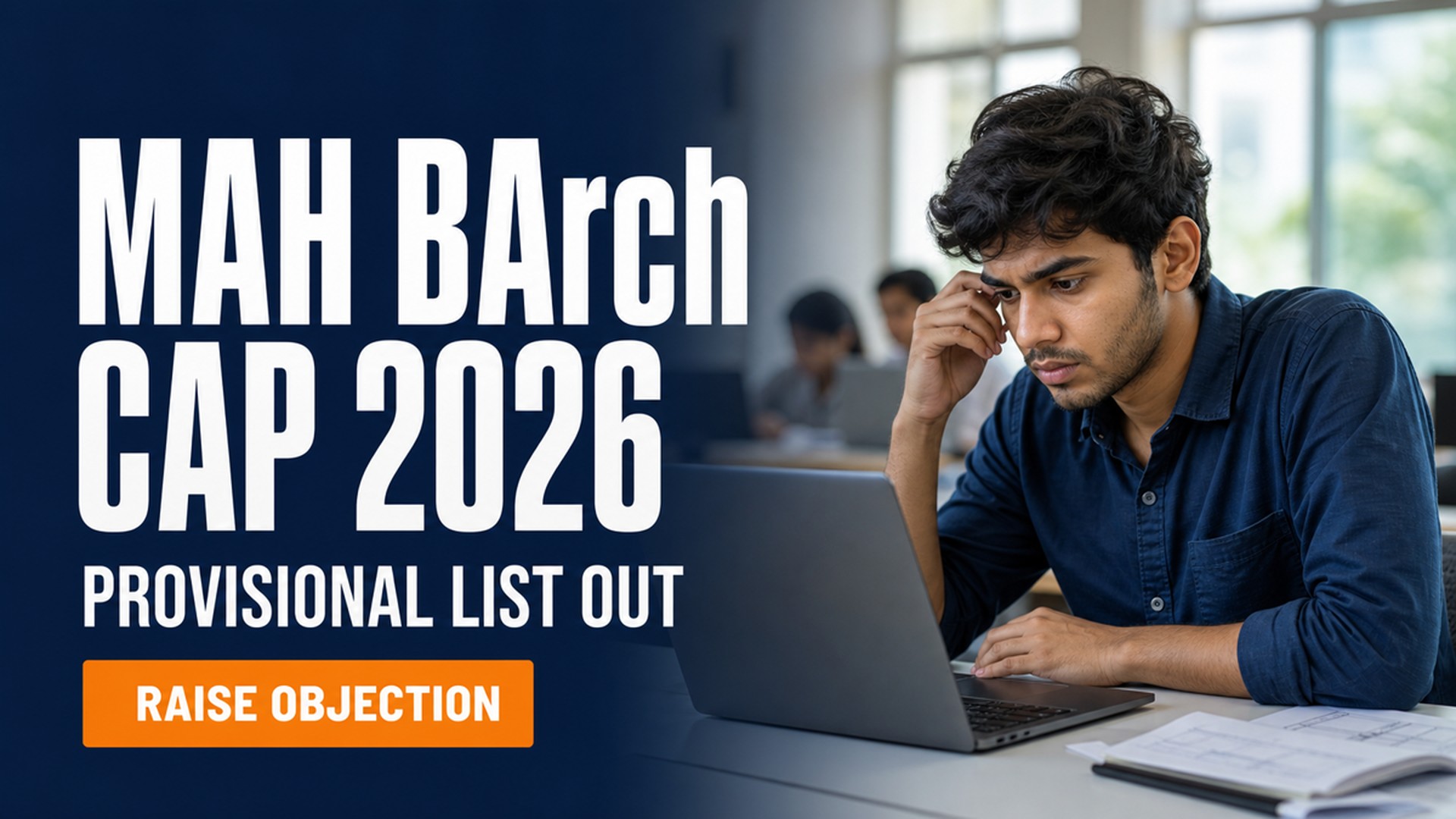 MAH BArch CAP 2026 Provisional Merit List; Object by Aug 3