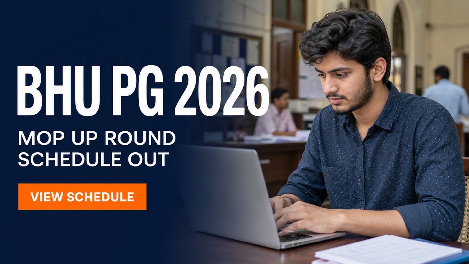 BHU PG Mop-Up Round 2026 Schedule Out; Report on Aug 7