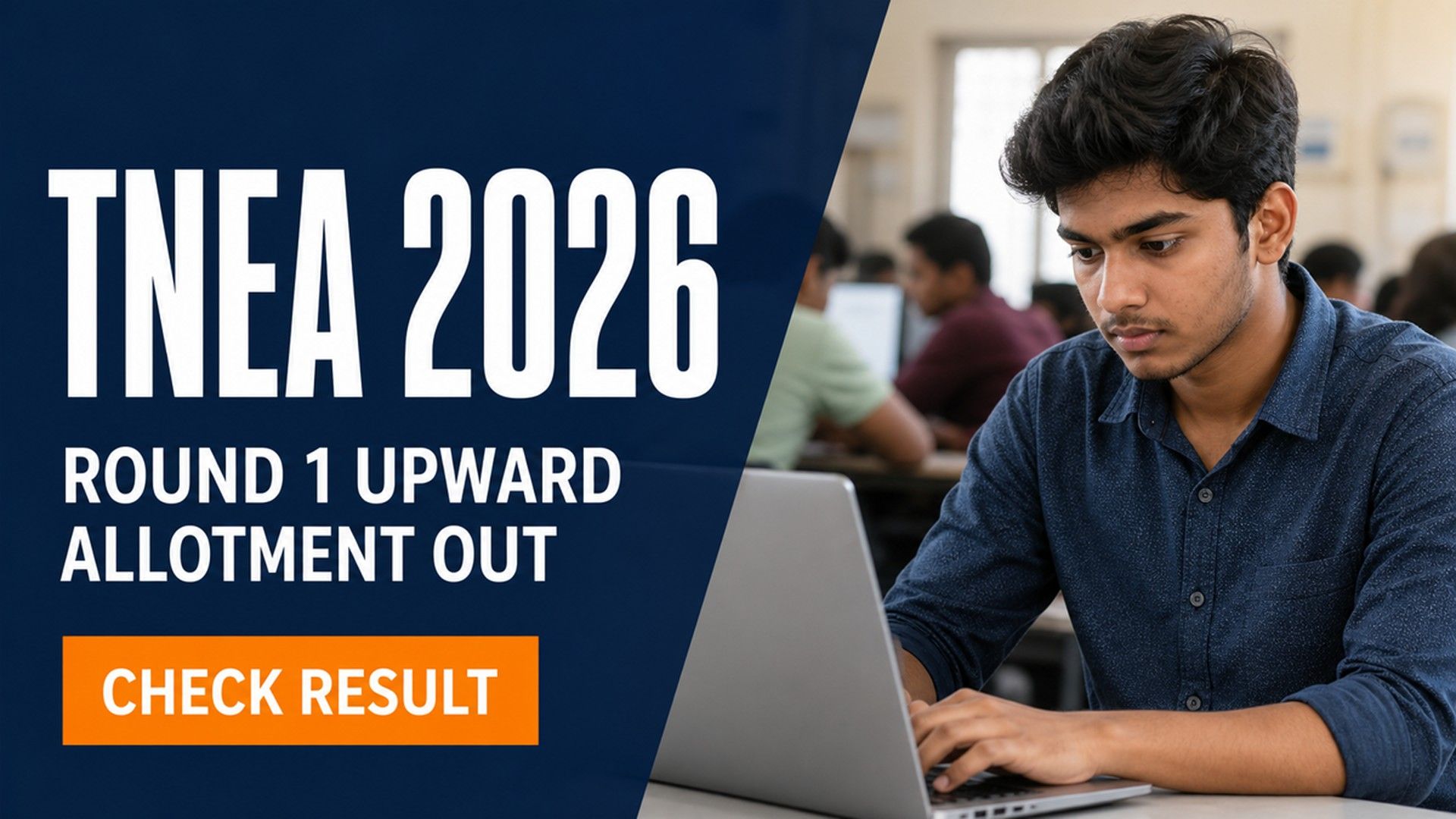 TNEA 2026 Round 1 Upward Allotment Out; Round 2 Begins Today