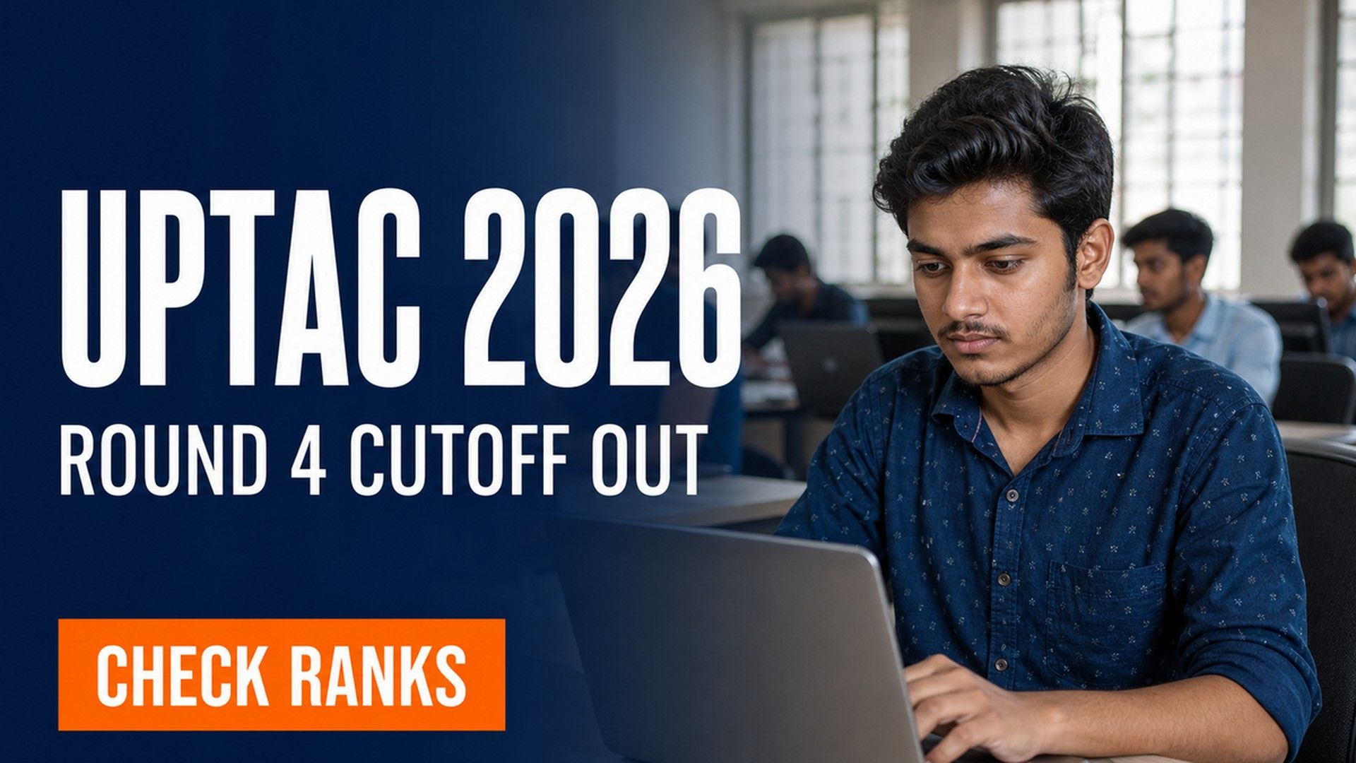 UPTAC Round 4 Cutoff 2026 Out at uptac.samarth.edu.in