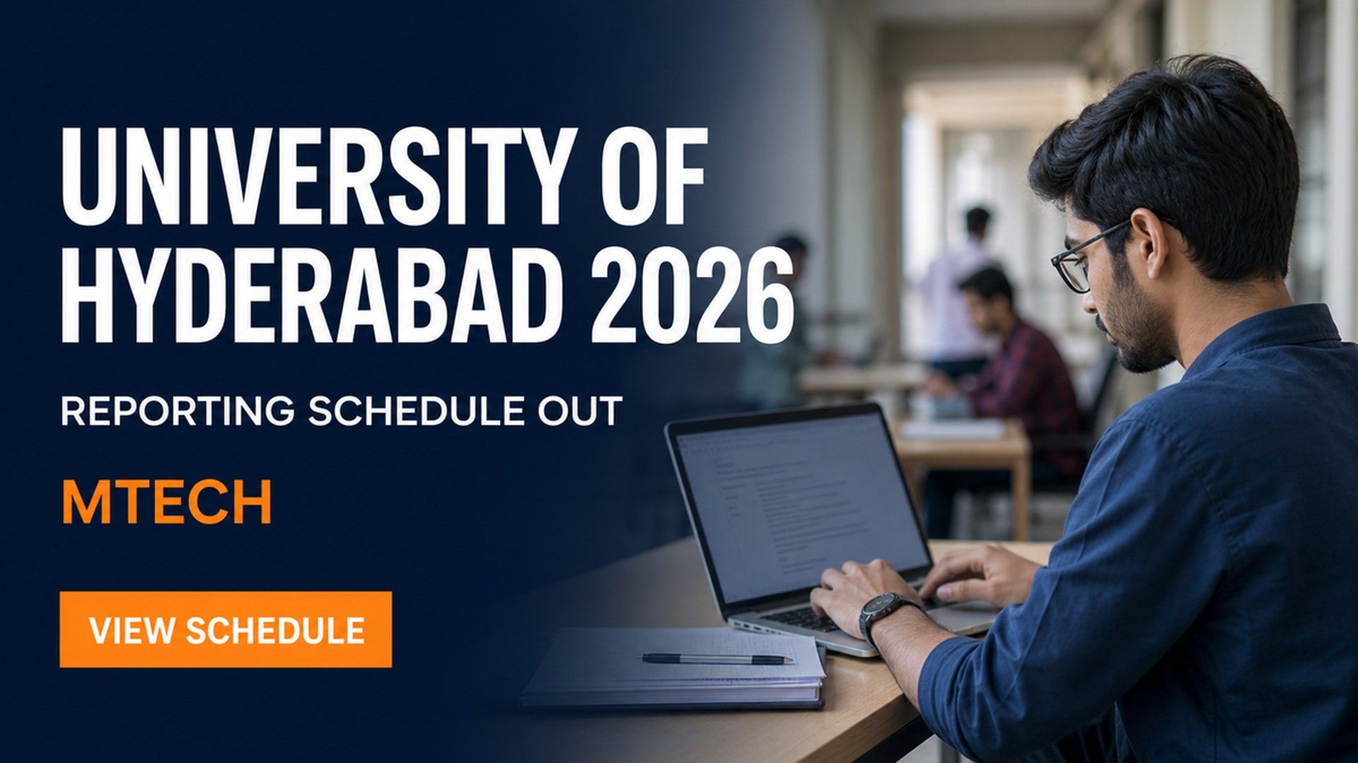 University of Hyderabad MTech 2026: Report on August 12