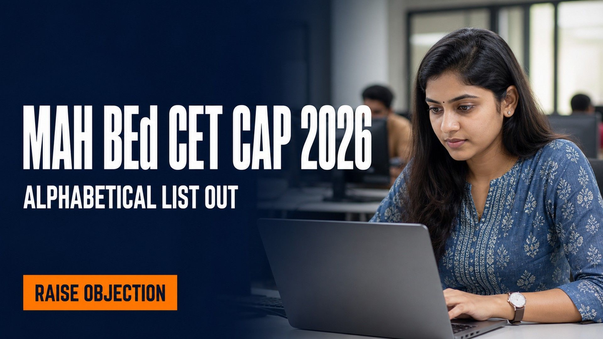 MAH BEd CET CAP 2026 Alphabetical List Out; Objection Last Date Aug 6