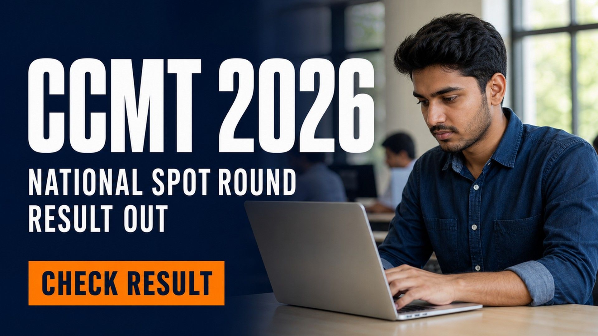CCMT 2026 Spot Round Allotment Result Out; Upload Docs by Aug 7