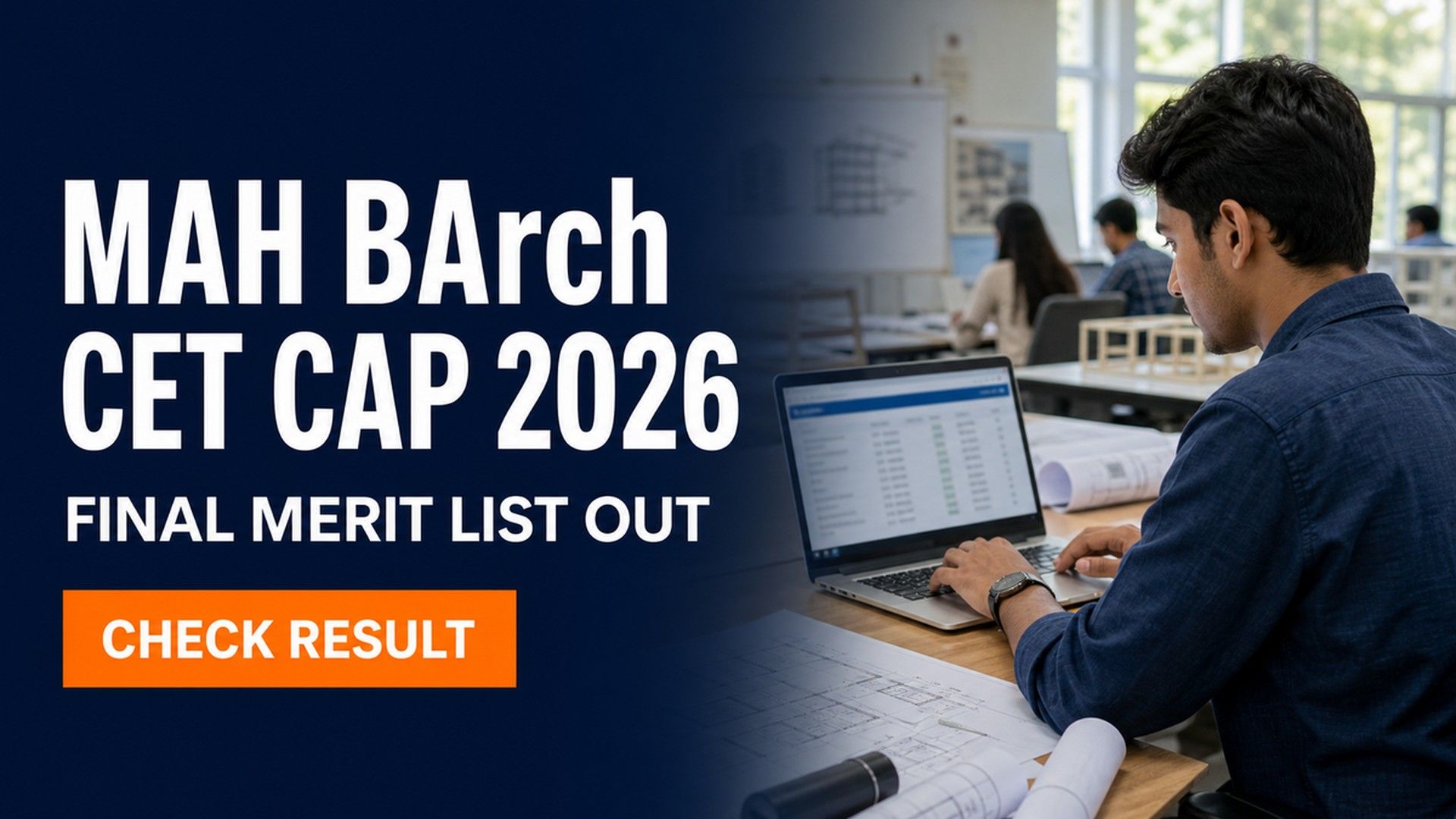 MAH B.Arch CAP 2026 Final Merit List Out; Option Form Till Aug 8