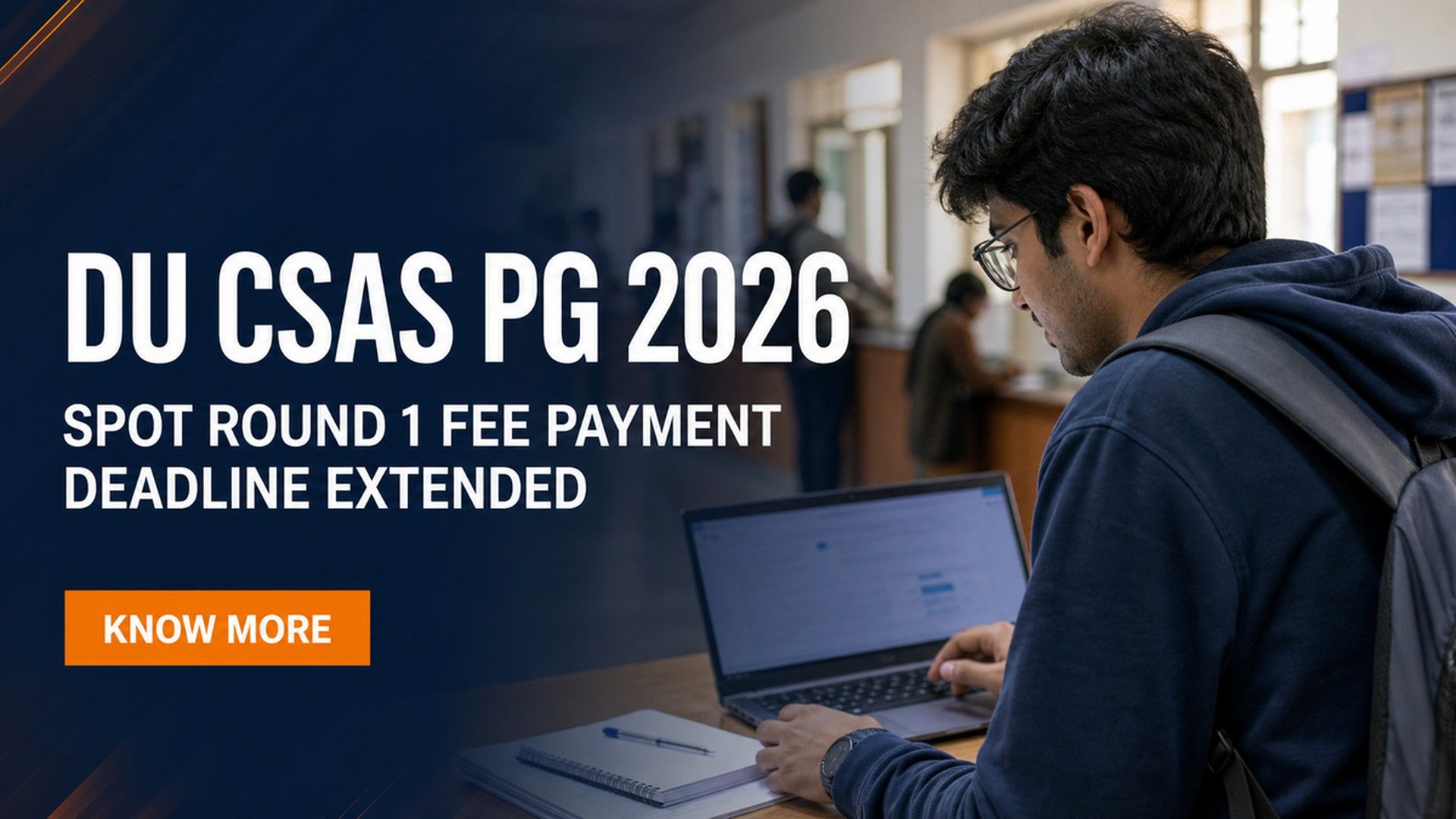 DU CSAS PG Spot Round 1 Fee Payment Deadline Extended to Aug 8