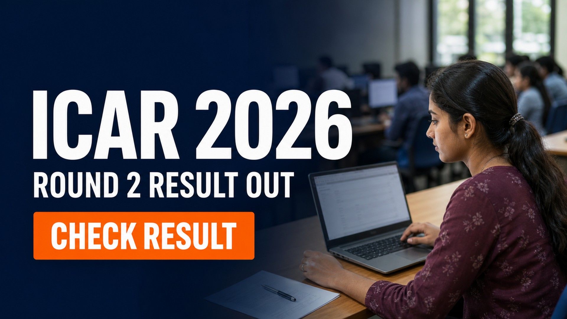 ICAR Round 2 Allotment Result 2026 Out; Fee by Aug 7