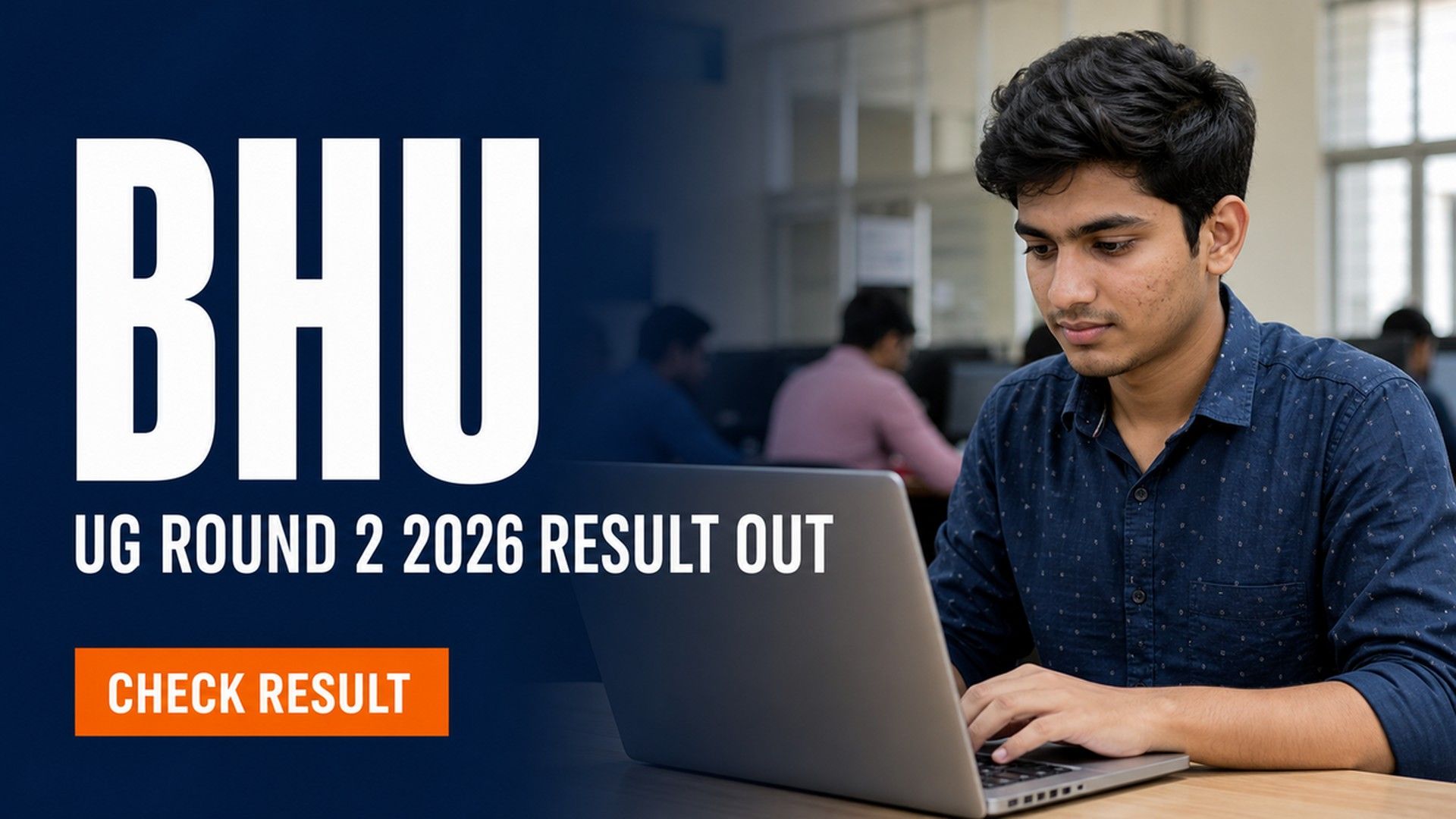 BHU UG Round 2 Seat Allotment 2026 Out; Pay Fee by Aug 8
