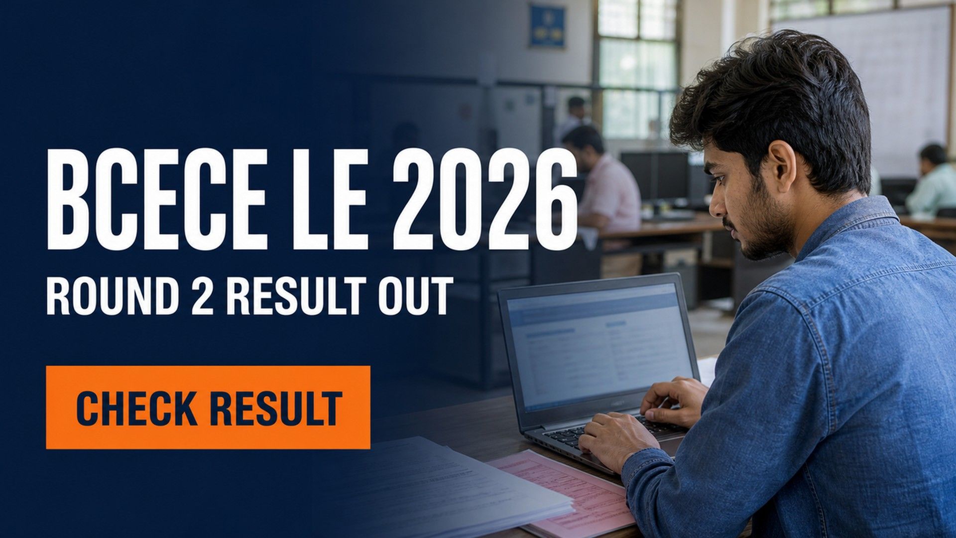 BCECE LE 2026 Round 2 Seat Allotment Out; Verification Aug 9-10