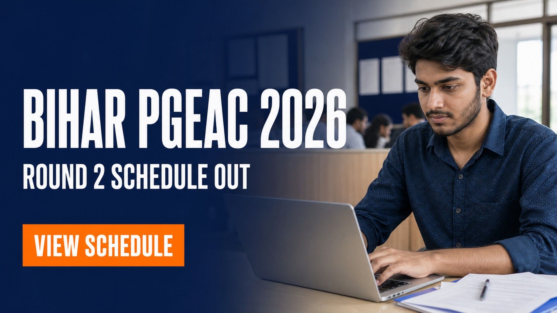 Bihar PGEAC 2026 Round 2 Counselling Schedule Out; Interviews Aug 10-14