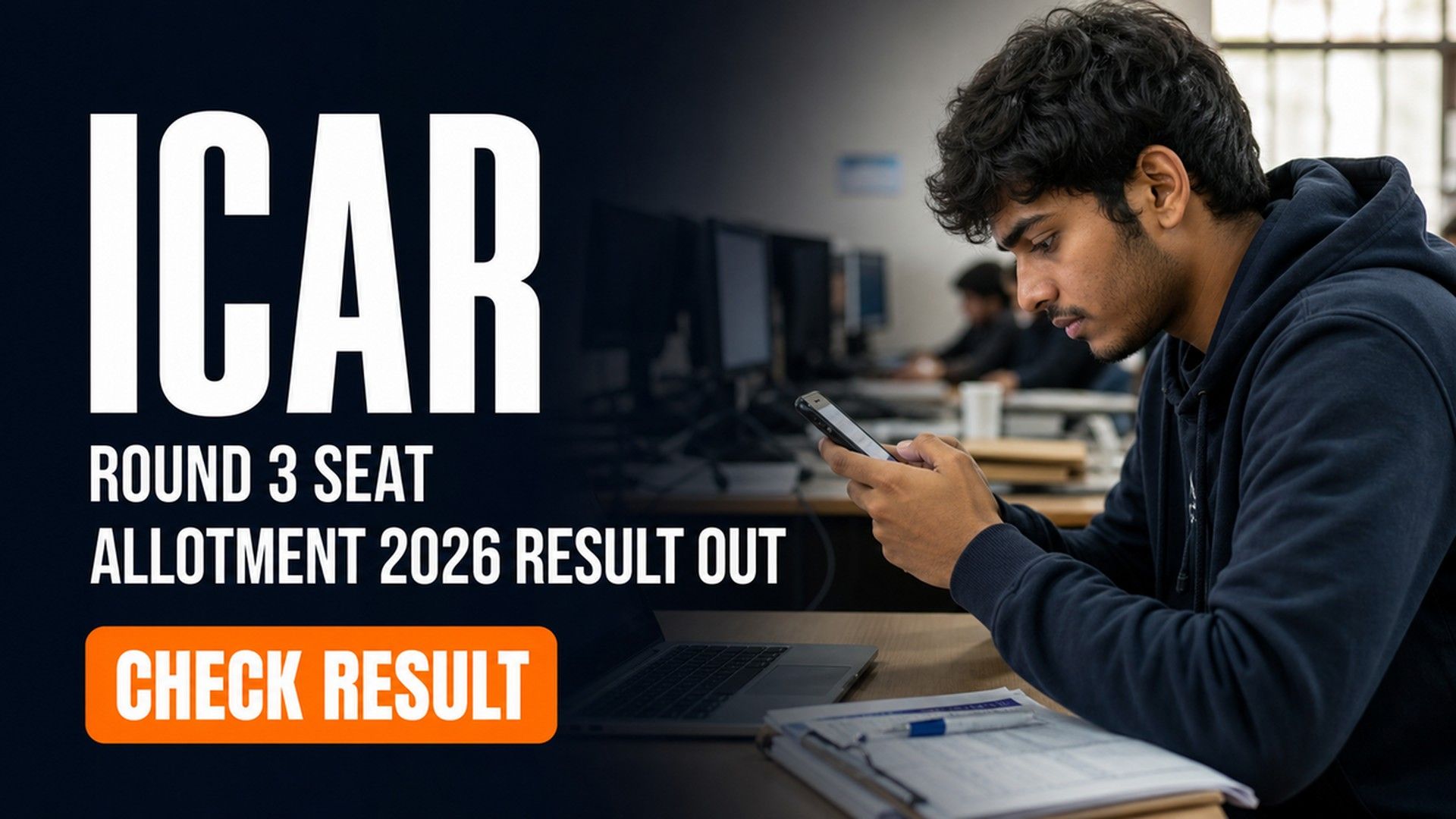 ICAR Round 3 Seat Allotment 2026 Out; Fee Payment by Aug 11