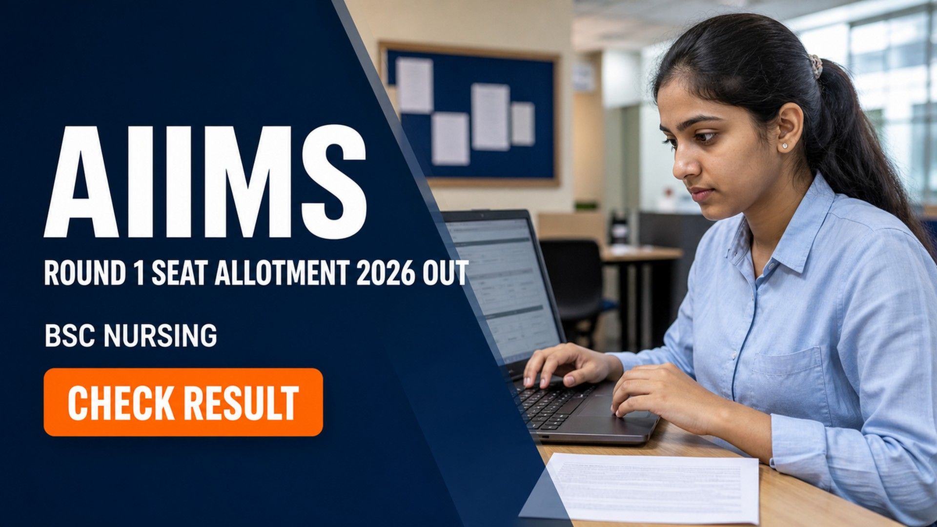 AIIMS BSc Nursing 2026 Round 1 Allotment Out; Report by Aug 17