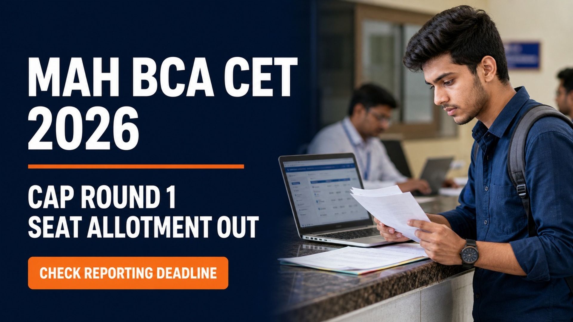 MAH BCA CET CAP 2026 Round 1 Seat Allotment Out; Report by Aug 14