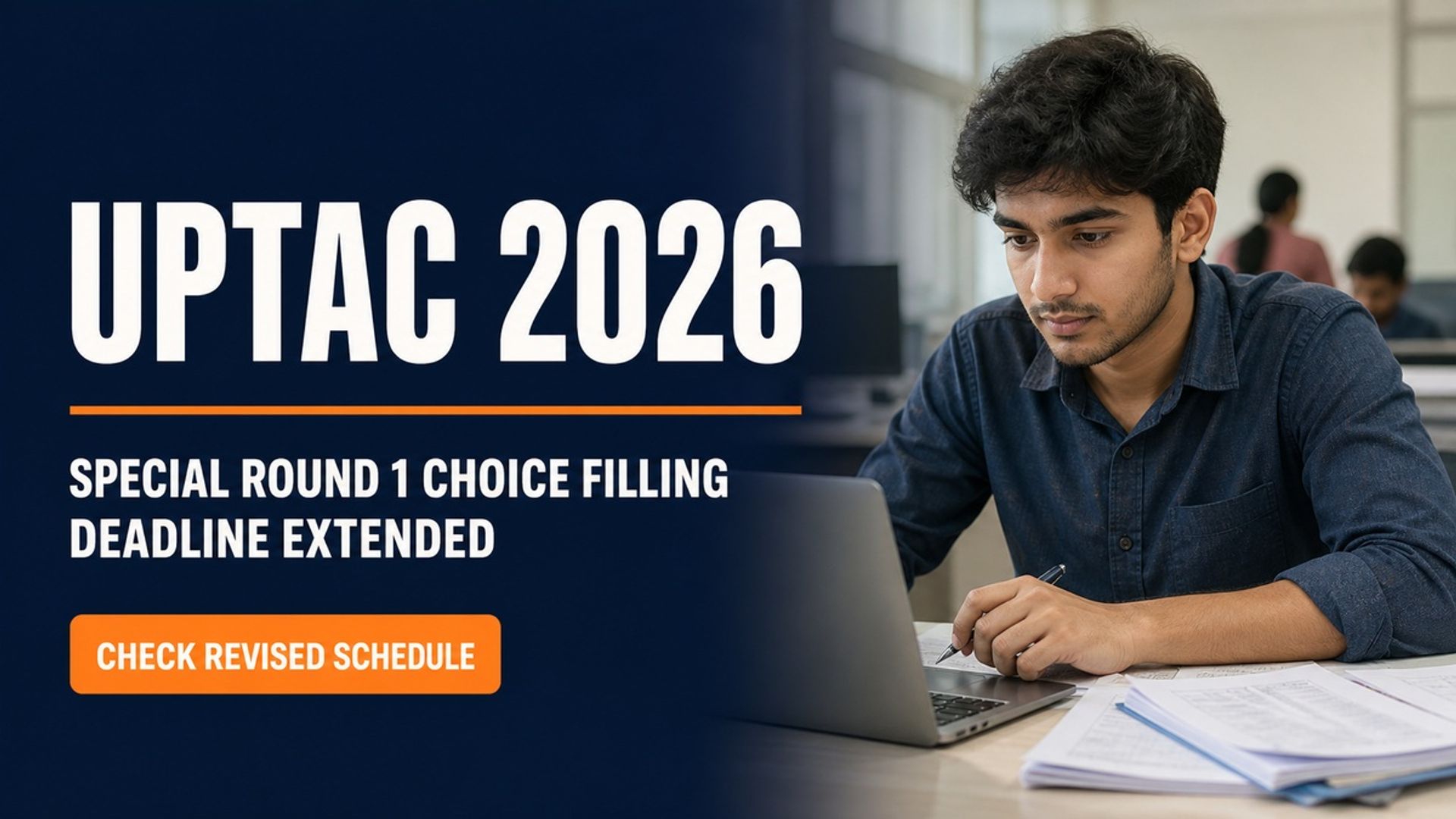 UPTAC 2026 Special Round 1 Choice Filling Extended to Aug 16