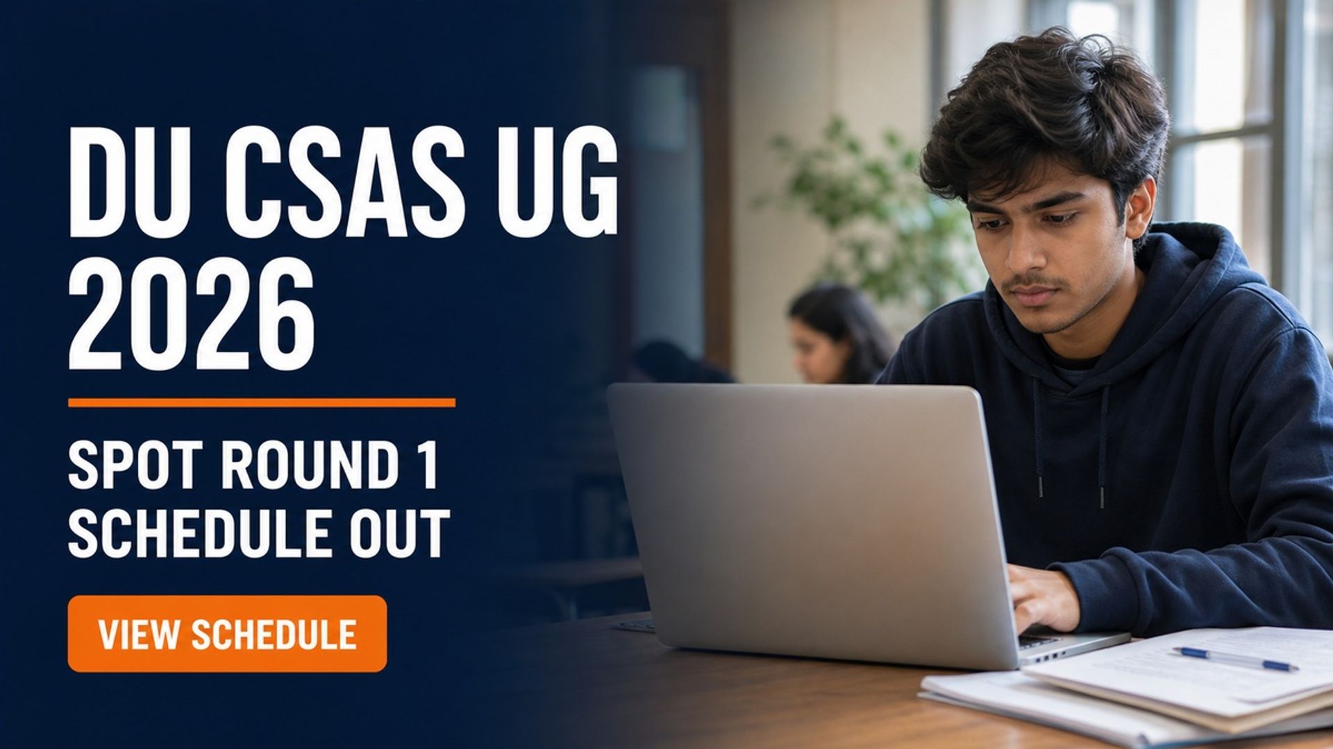 DU CSAS UG 2026 Spot Round 1 Schedule Out at admission.uod.ac.in