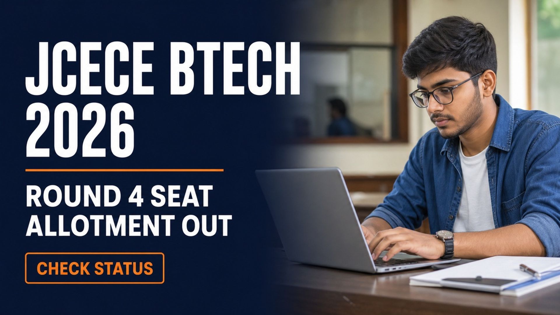 JCECE BTech Round 4 Seat Allotment 2026 Out; Admission by Aug 13
