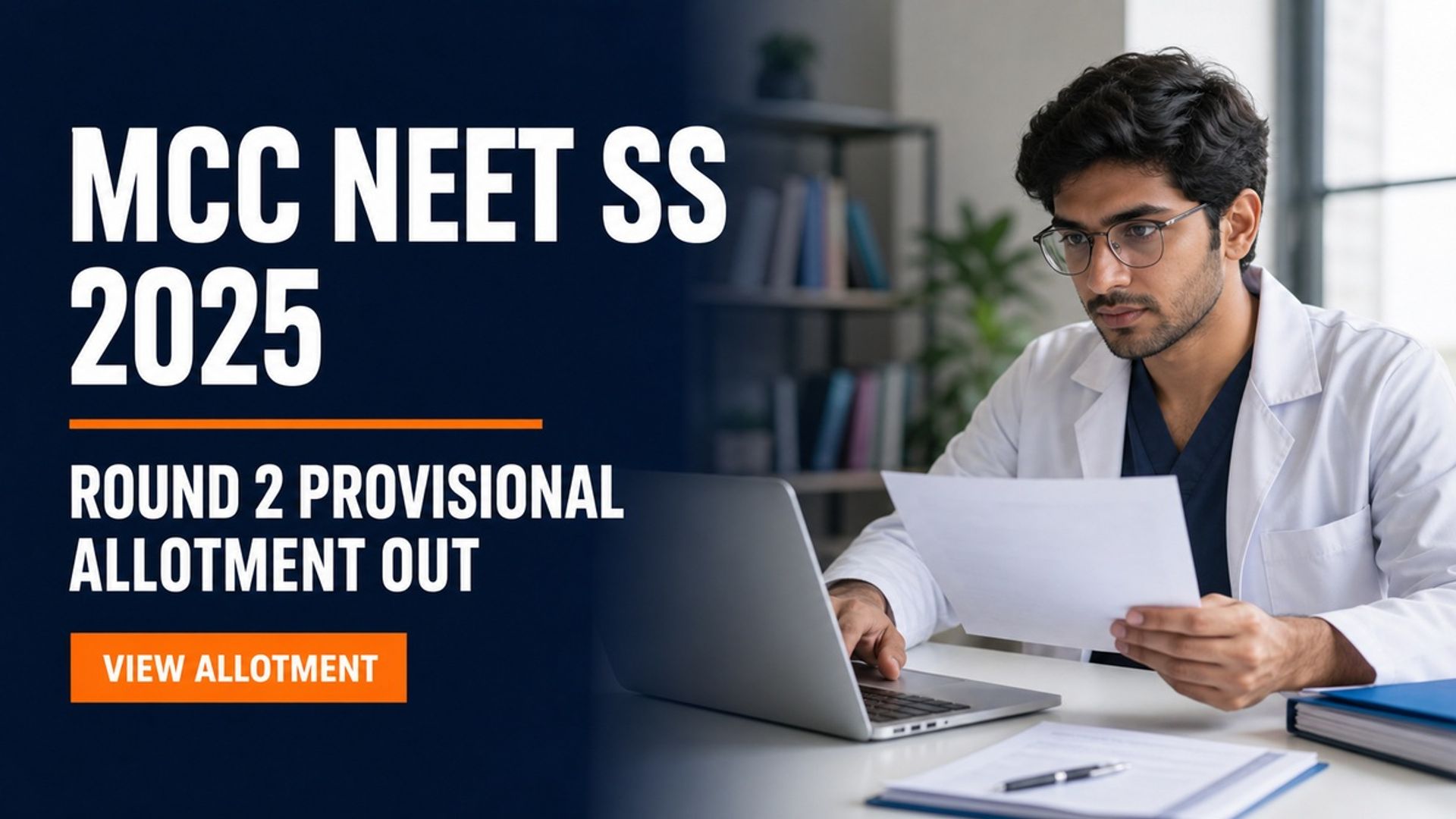 NEET SS 2025 Round 2 Provisional Allotment Out at mcc.nic.in