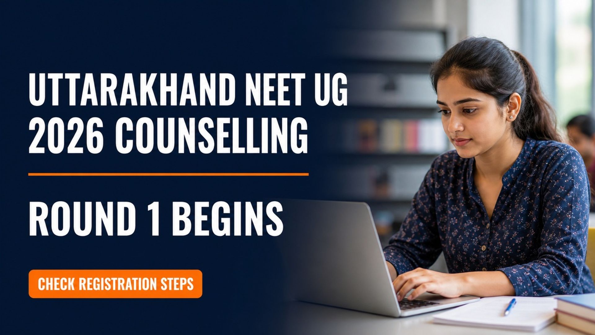 Uttarakhand NEET UG 2026 Counselling Round 1 Registration Begins