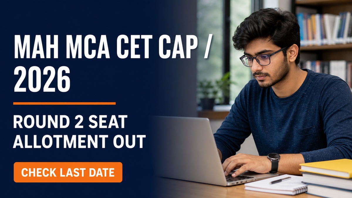 MAH MCA CET CAP 2026 Round 2 Allotment Out; Deadline Aug 17
