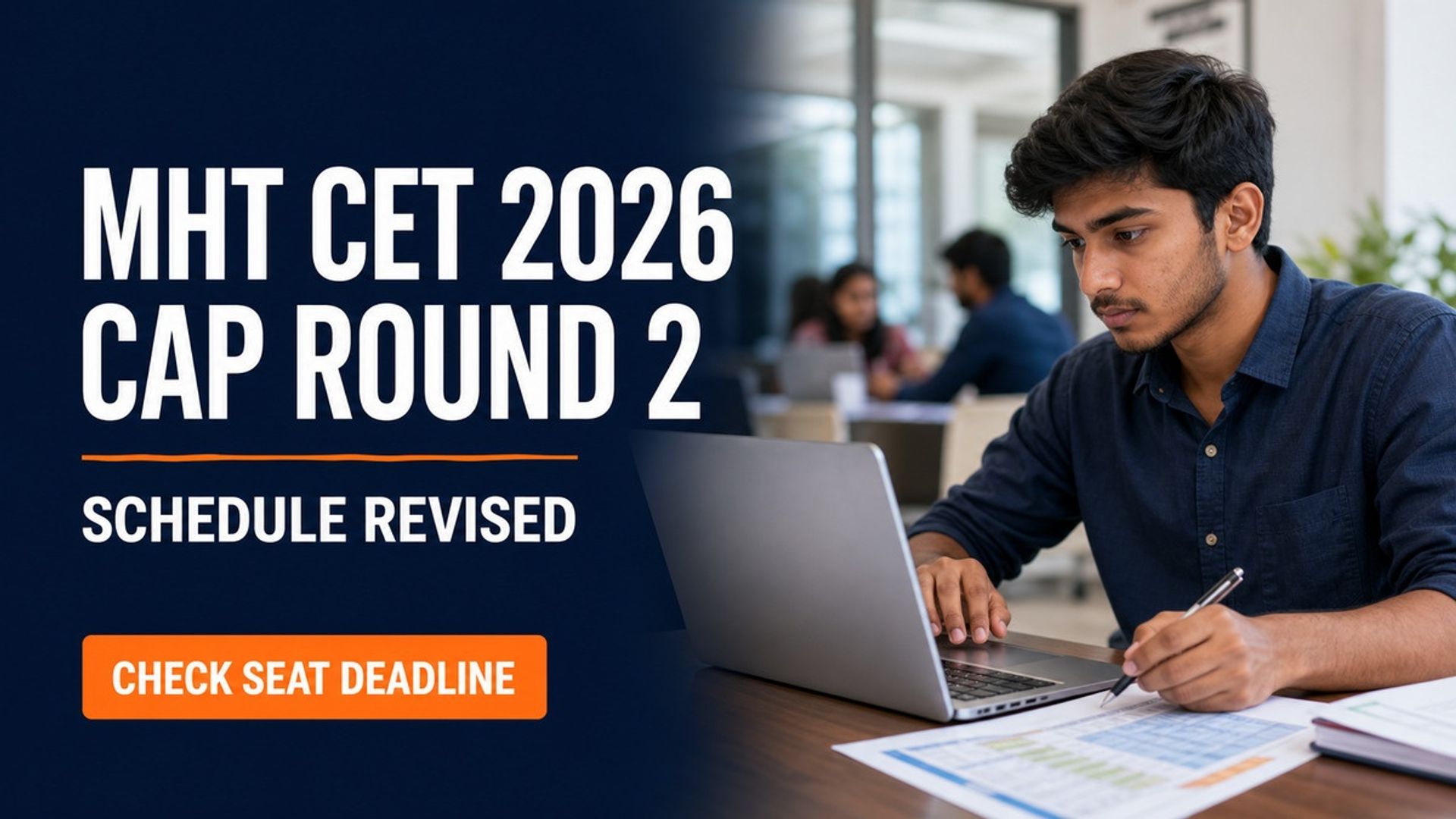MHT CET 2026 CAP Round 2 Seat Acceptance Extended to Aug 18