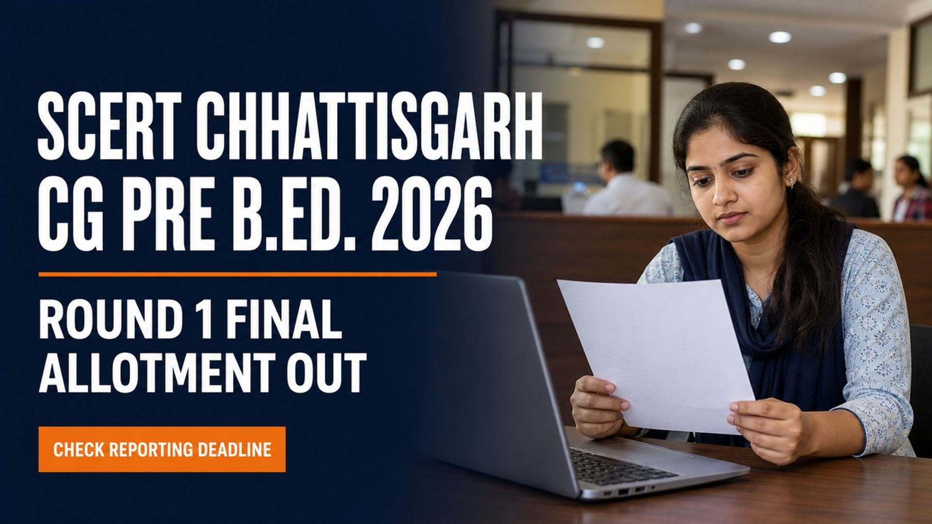CG Pre BEd 2026 Round 1 Final Allotment Out; Report by Aug 21
