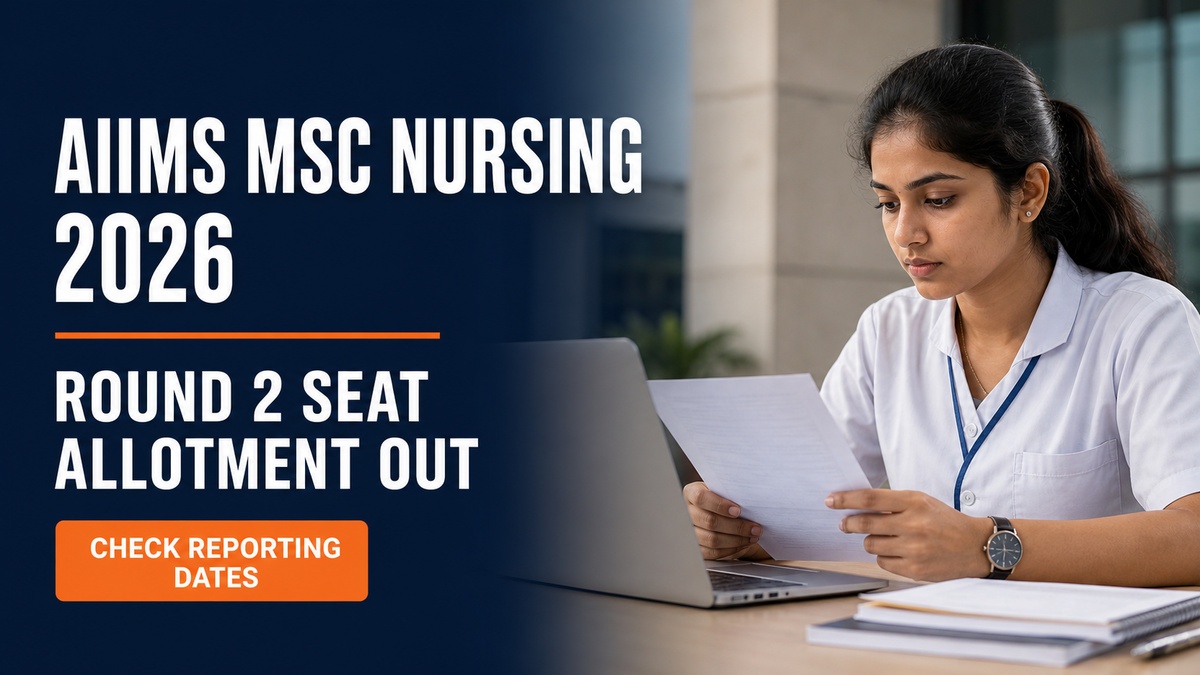 AIIMS MSc Nursing 2026 Round 2 Allotment Declared