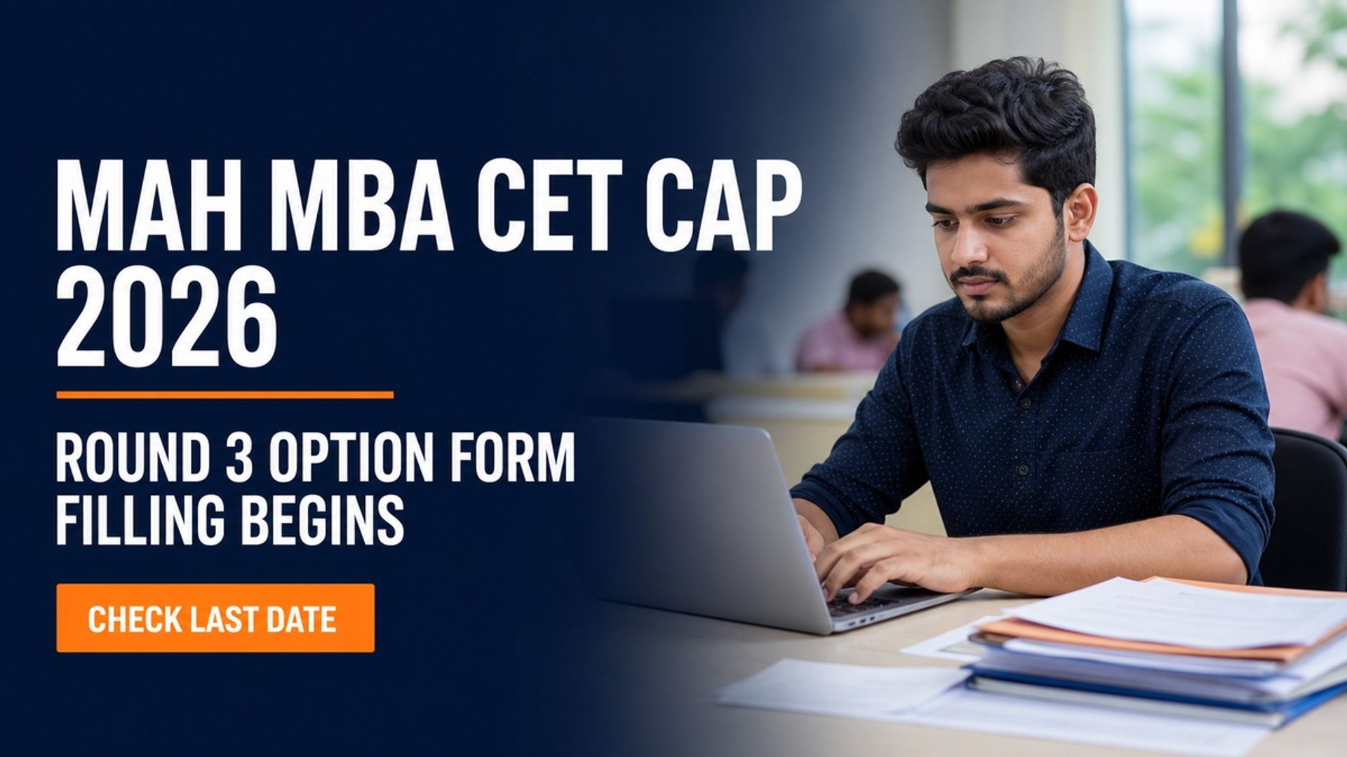 MAH MBA CET CAP 2026 Round 3 Allotment on Aug 24; Apply by Aug 21