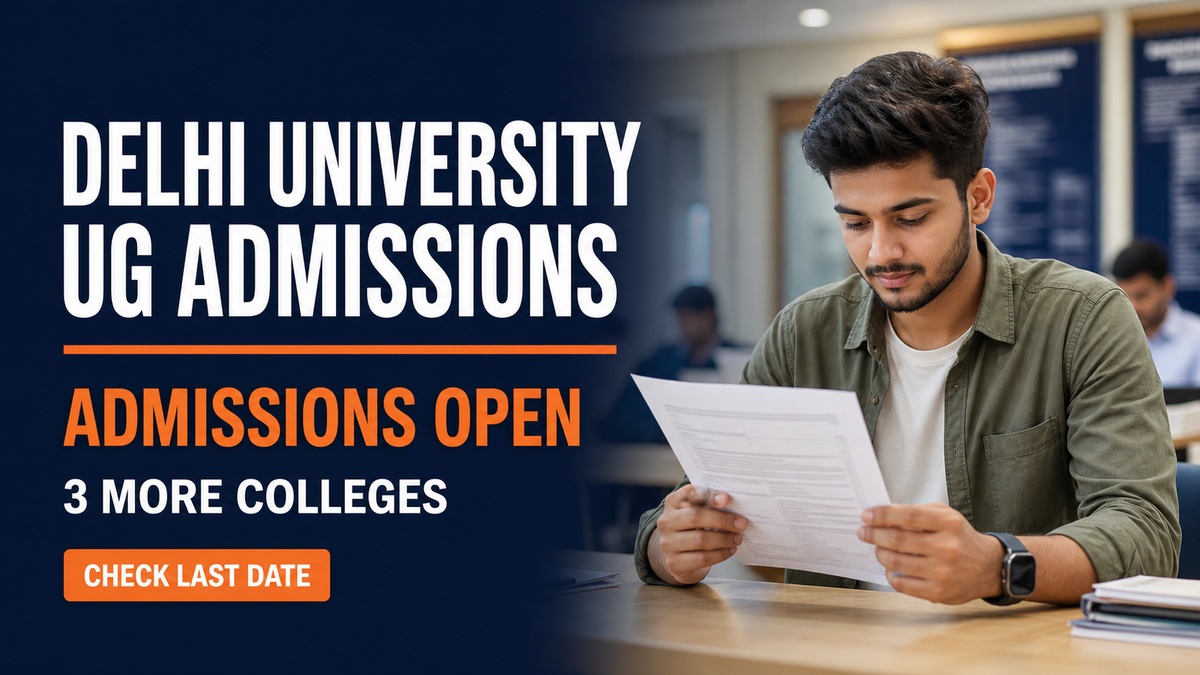 DU Opens UG Seats at 3 More Colleges on Class 12 Marks 2026