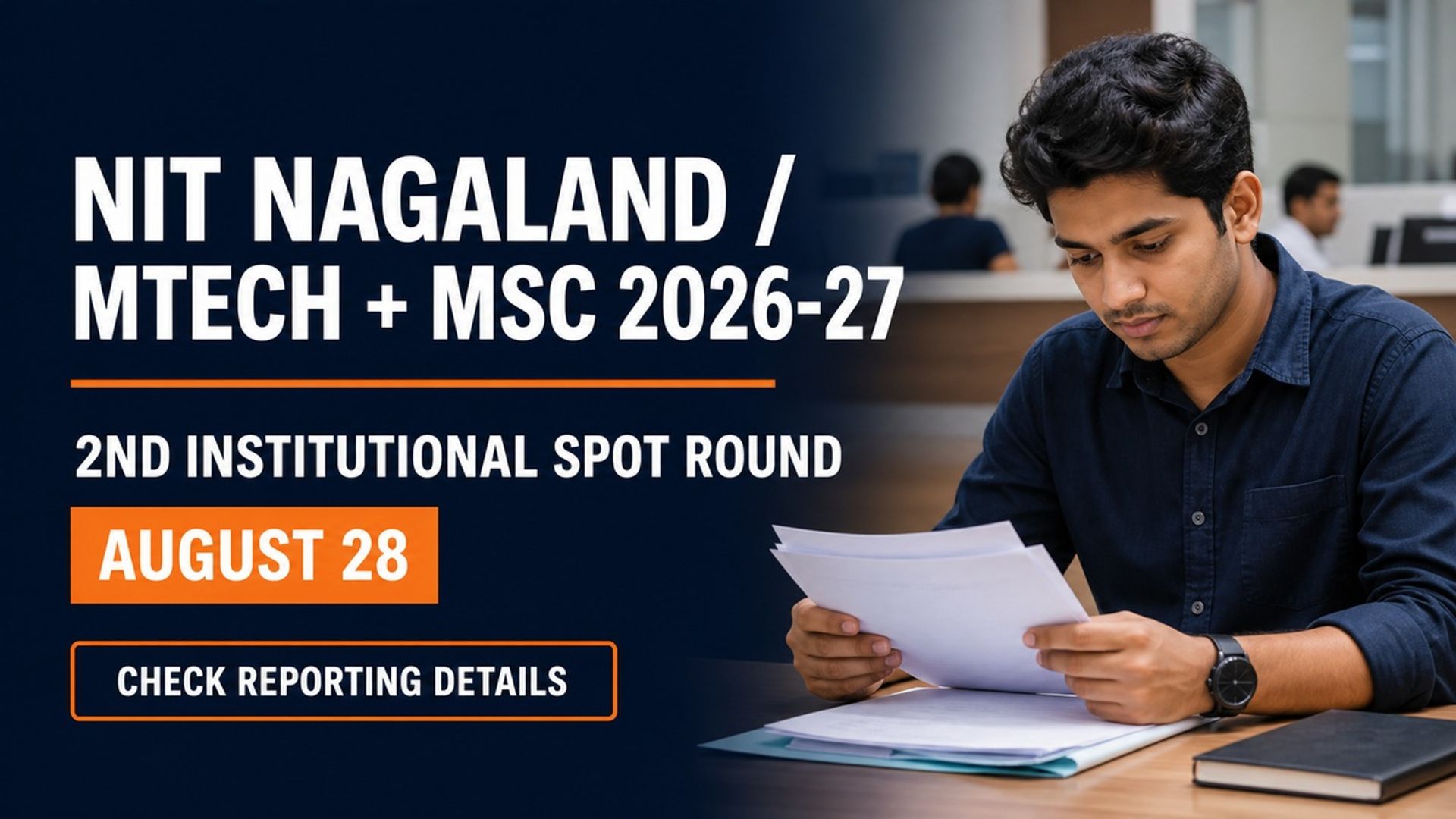 NIT Nagaland MTech MSc 2nd Spot Round 2026-27 on August 28