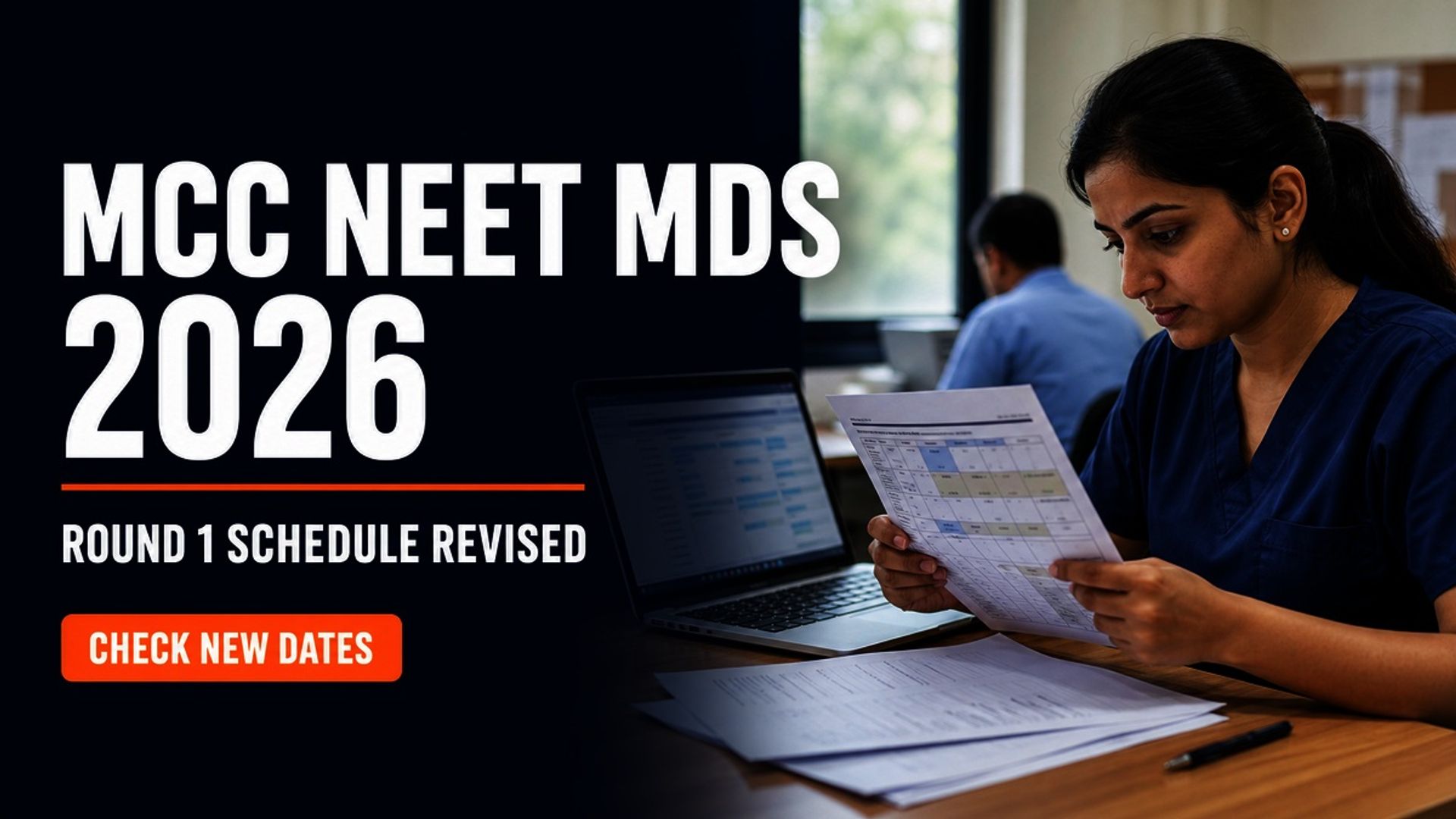 MCC NEET MDS 2026 Round 1 Counselling Schedule Revised