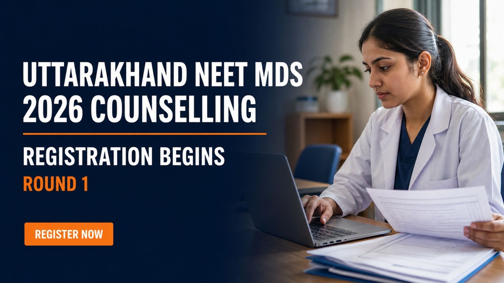 Uttarakhand NEET MDS 2026 Counselling Round 1 Registration Open