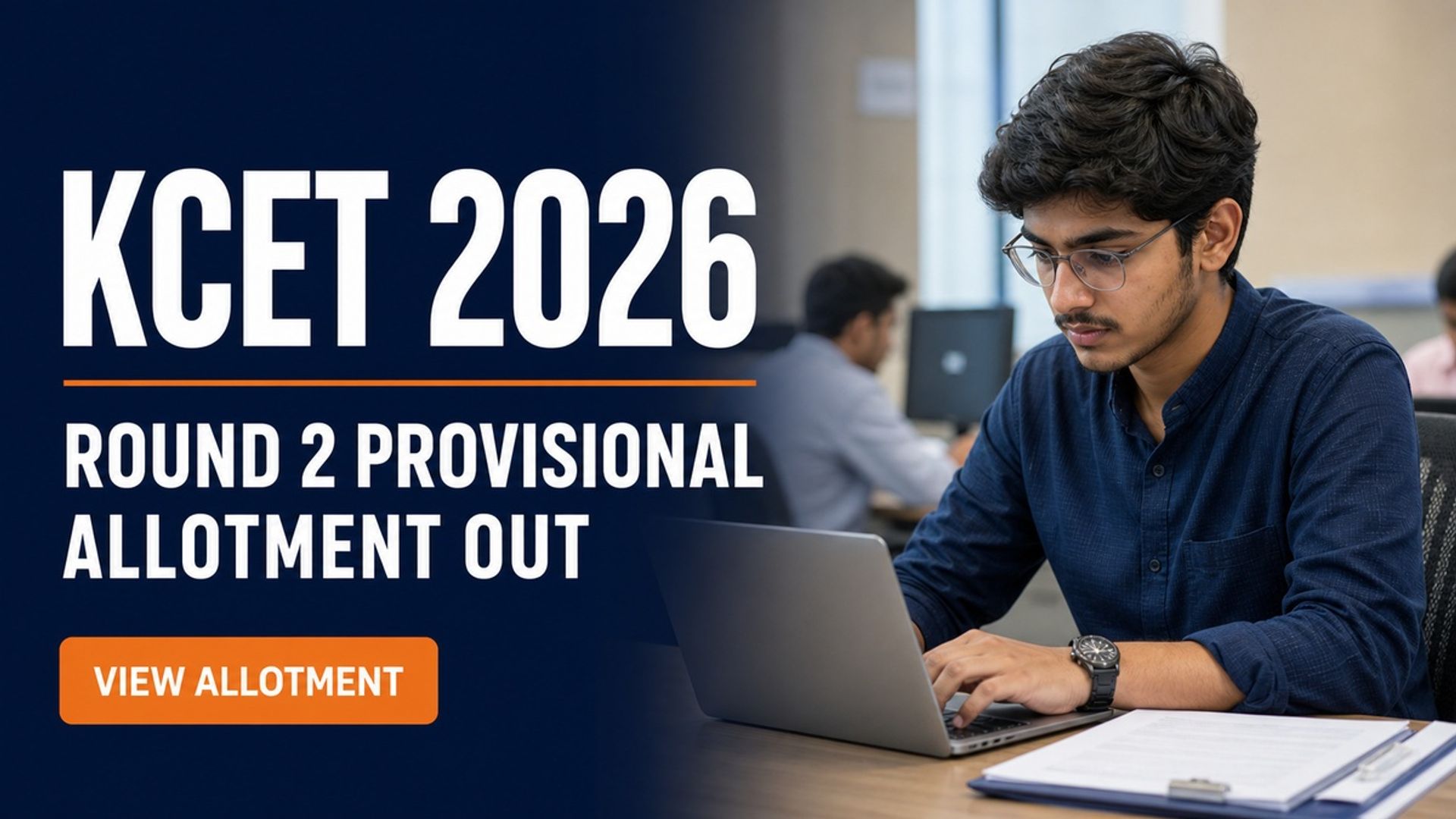 KCET 2026 Round 2 Provisional Allotment Out; Objections by 4 PM