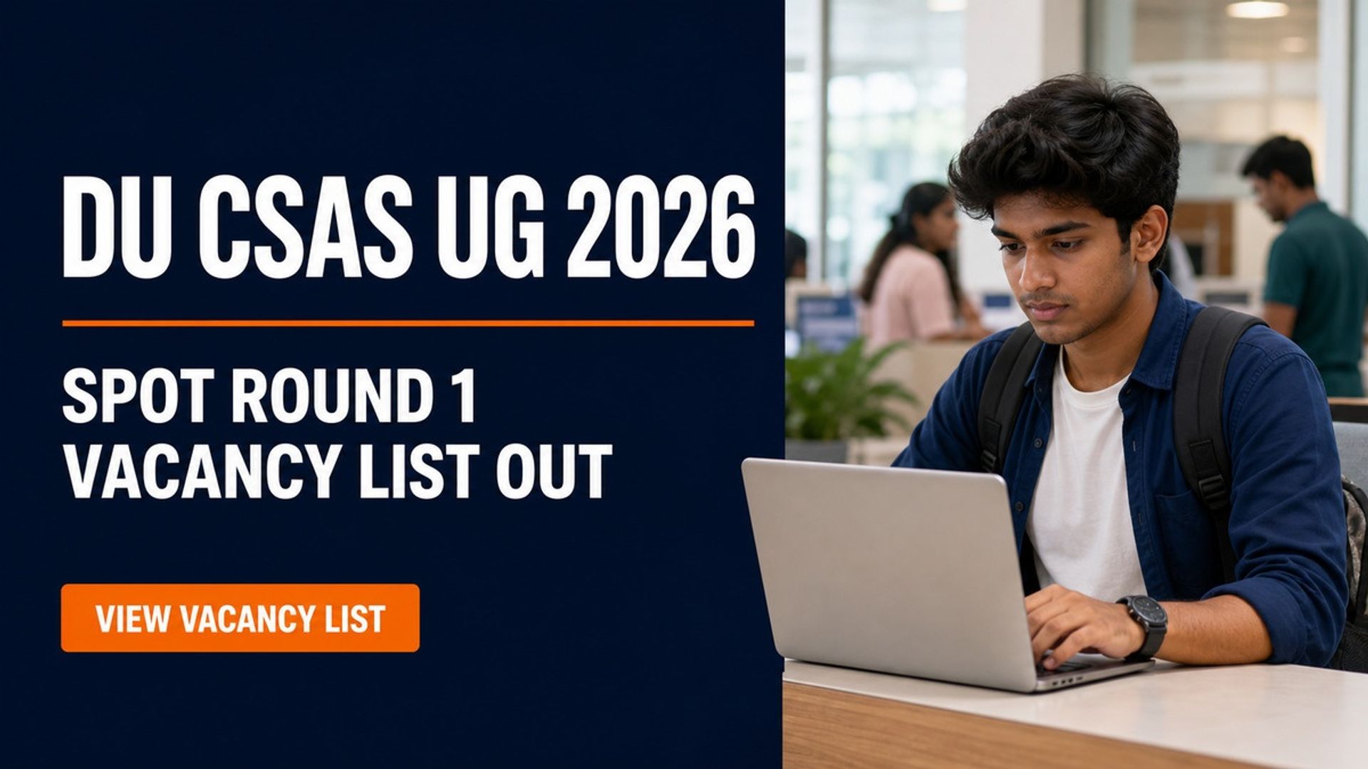 DU CSAS UG 2026 Spot Round 1 Vacancy List Out at admission.uod.ac.in
