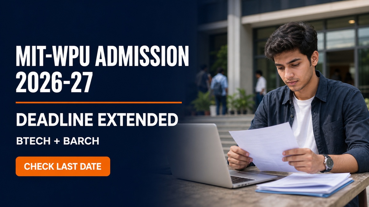 MIT-WPU BTech BArch Admission 2026-27 Last Date Extended