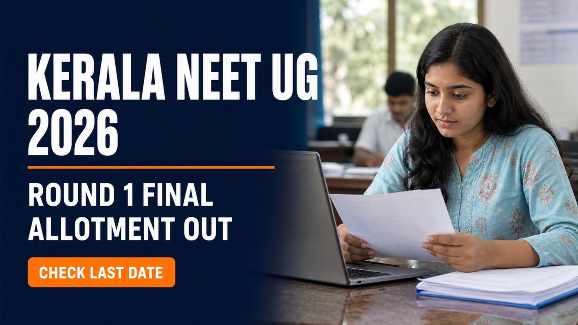 Kerala NEET UG 2026 Round 1 Final Allotment Out; Report by Sept 5
