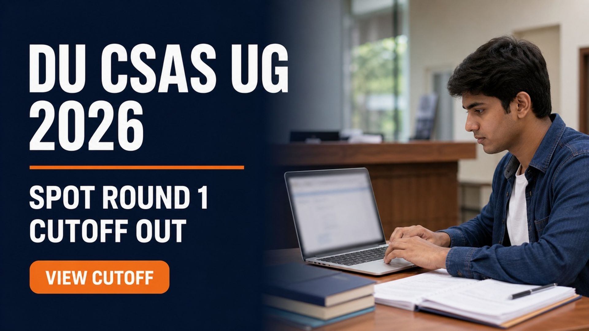 DU CSAS UG Spot Round 1 Cutoff 2026 Out; Accept Seat by August 27