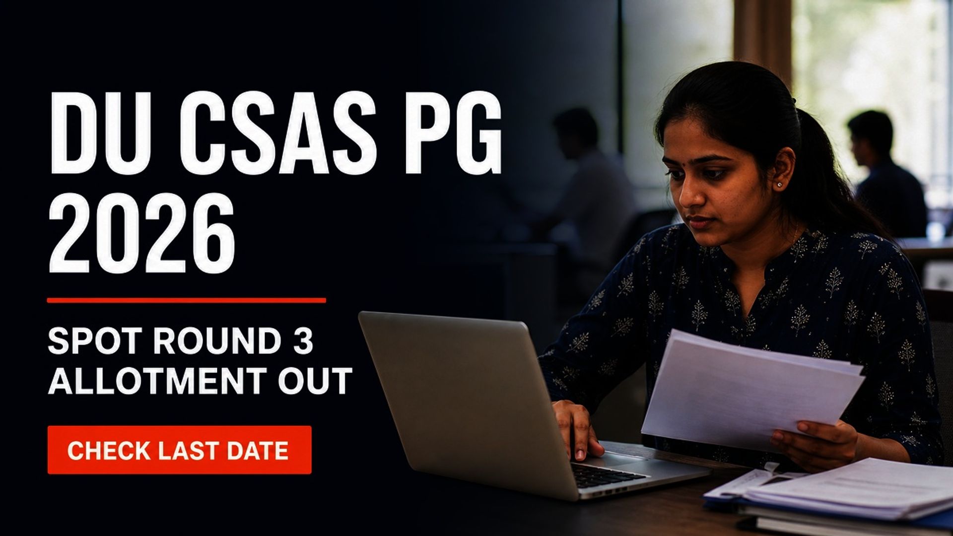 DU CSAS PG Spot Round 3 Allotment 2026: Accept Seat by Aug 29