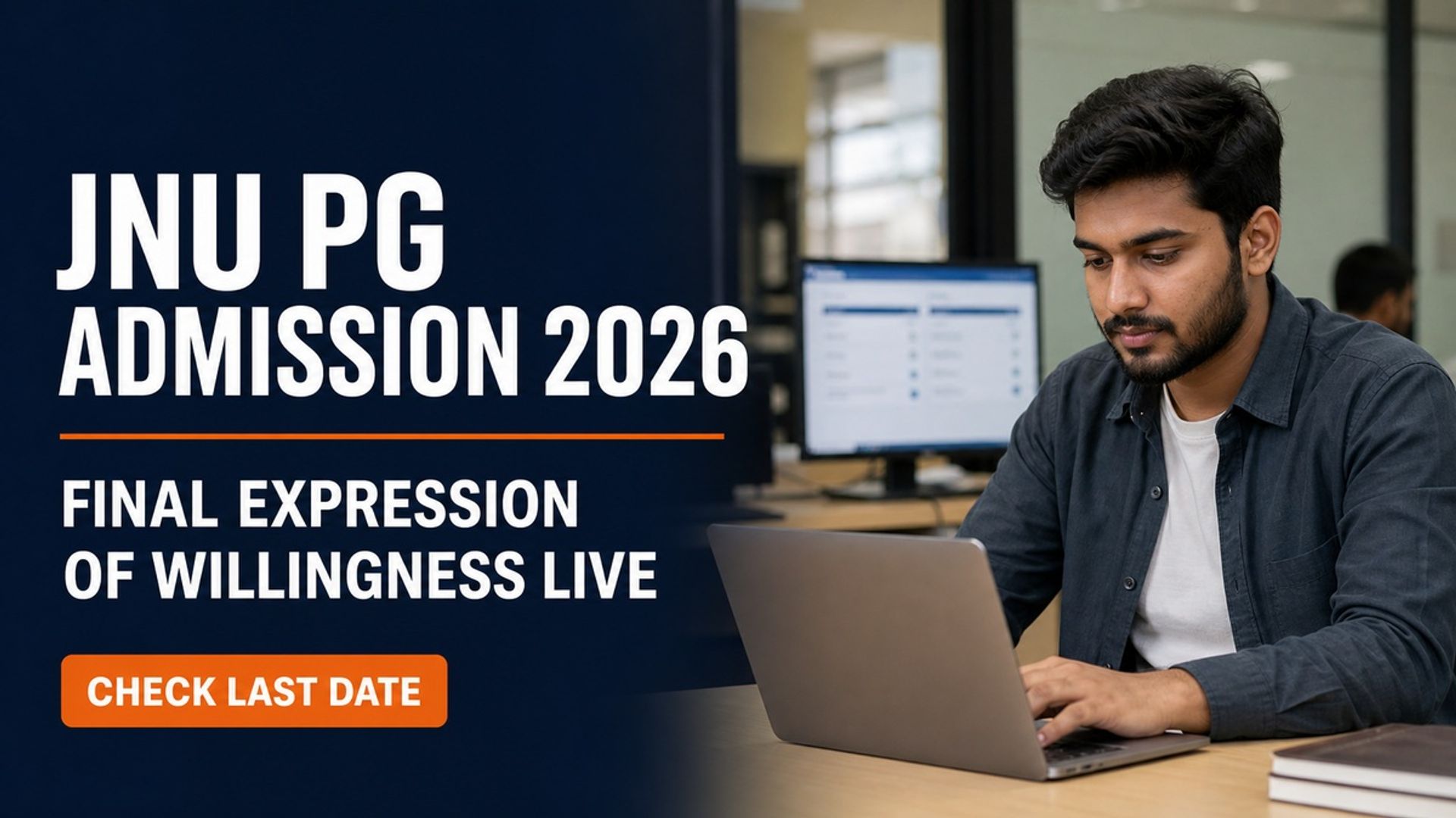 JNU PG Admission 2026: Final Expression of Willingness by Aug 31