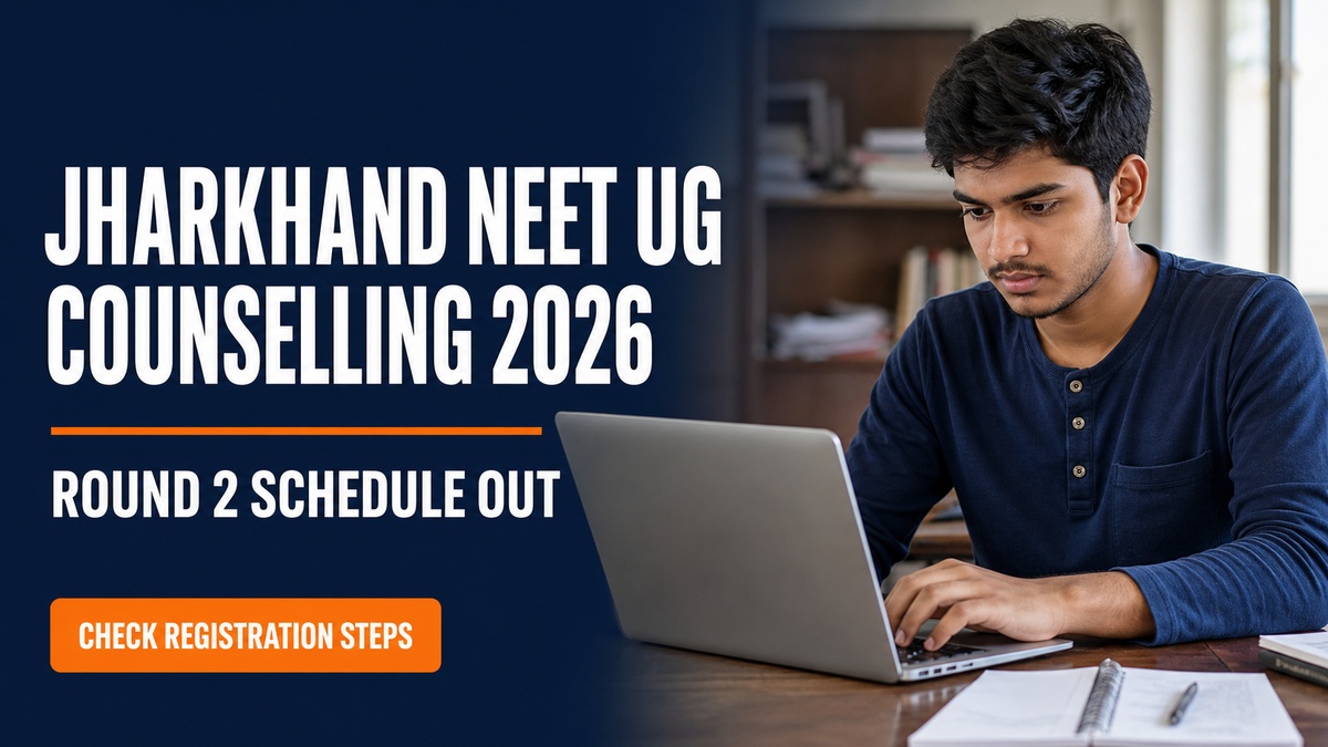Jharkhand NEET UG Round 2 Counselling 2026 Schedule Released